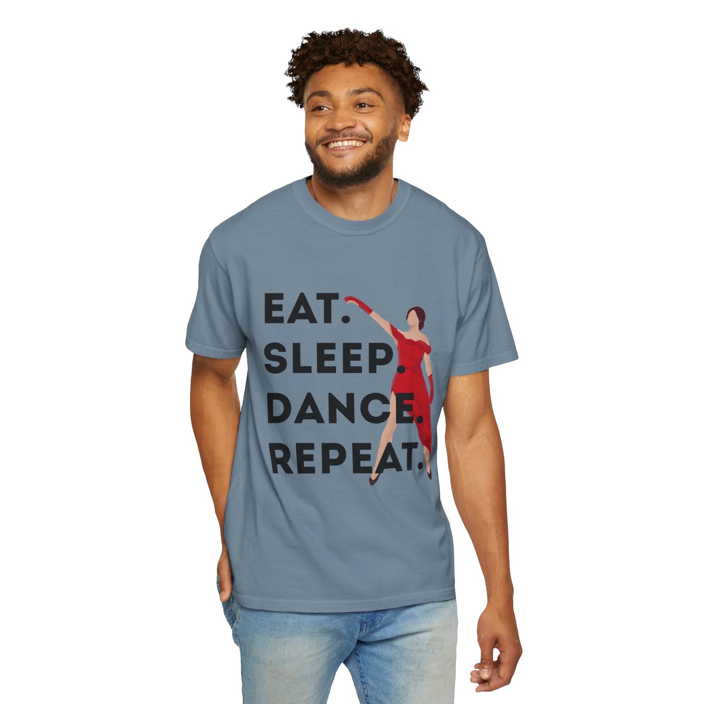 "Eat Sleep Dance Repeat" Unisex Garment-Dyed T-Shirt – Bold Dancer Graphic Tee – Dance Lifestyle Shirt for Performers & Enthusiasts