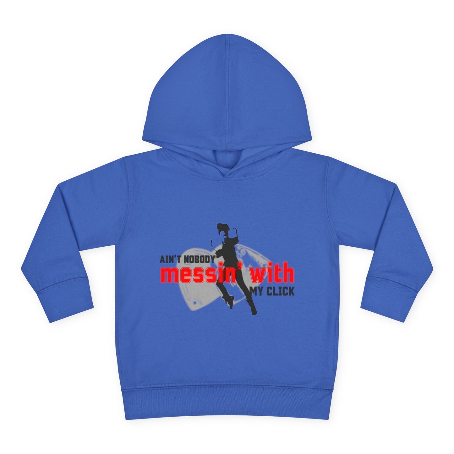 “Ain’t Nobody Messin’ With My Click” Toddler Pullover Hoodie – Tap Dance Graphic Sweatshirt with Tap Dancer Design for Kids
