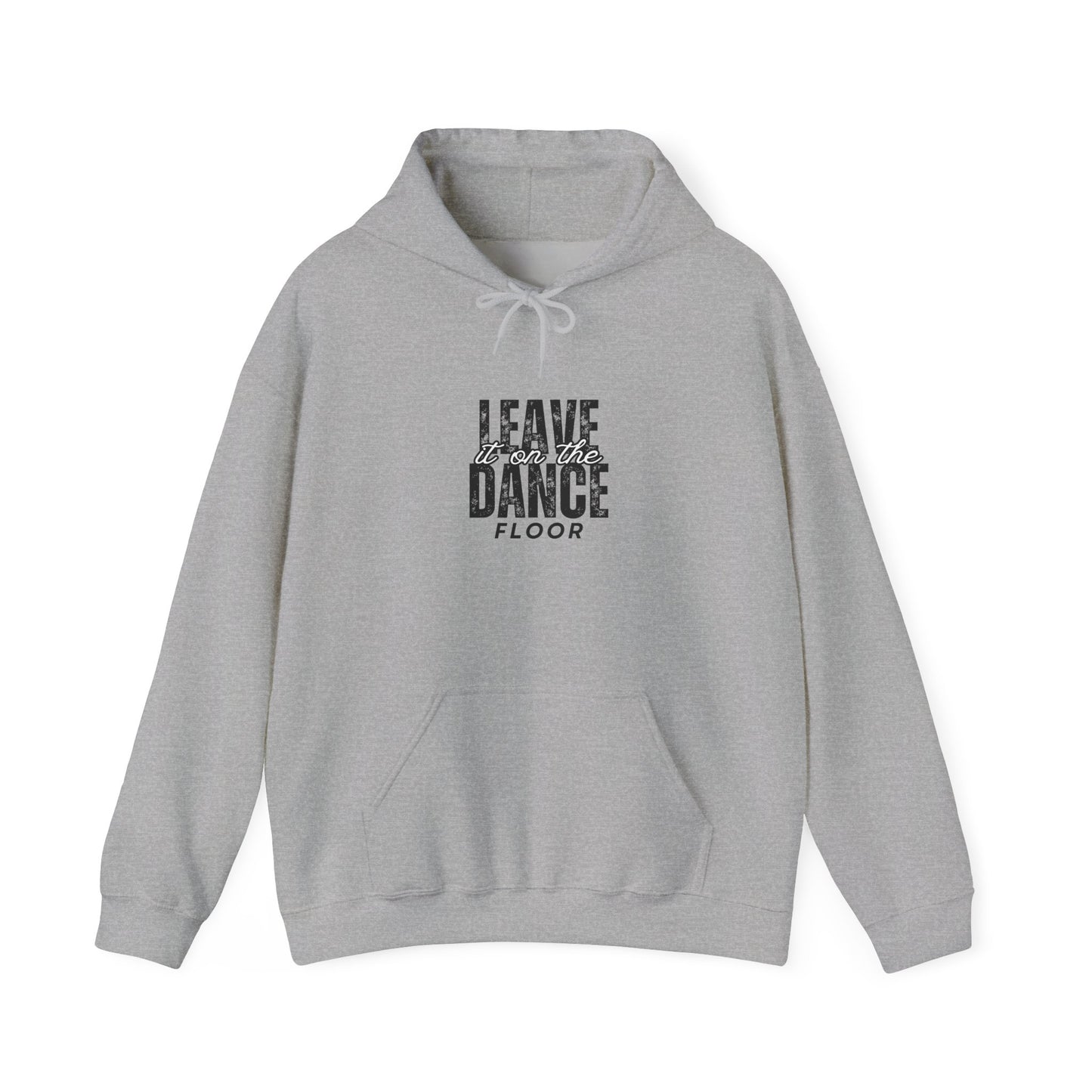 "Leave It On the Dance Floor" Streetwear Dance Graphic – Unisex Heavy Blend™ Hooded Sweatshirt