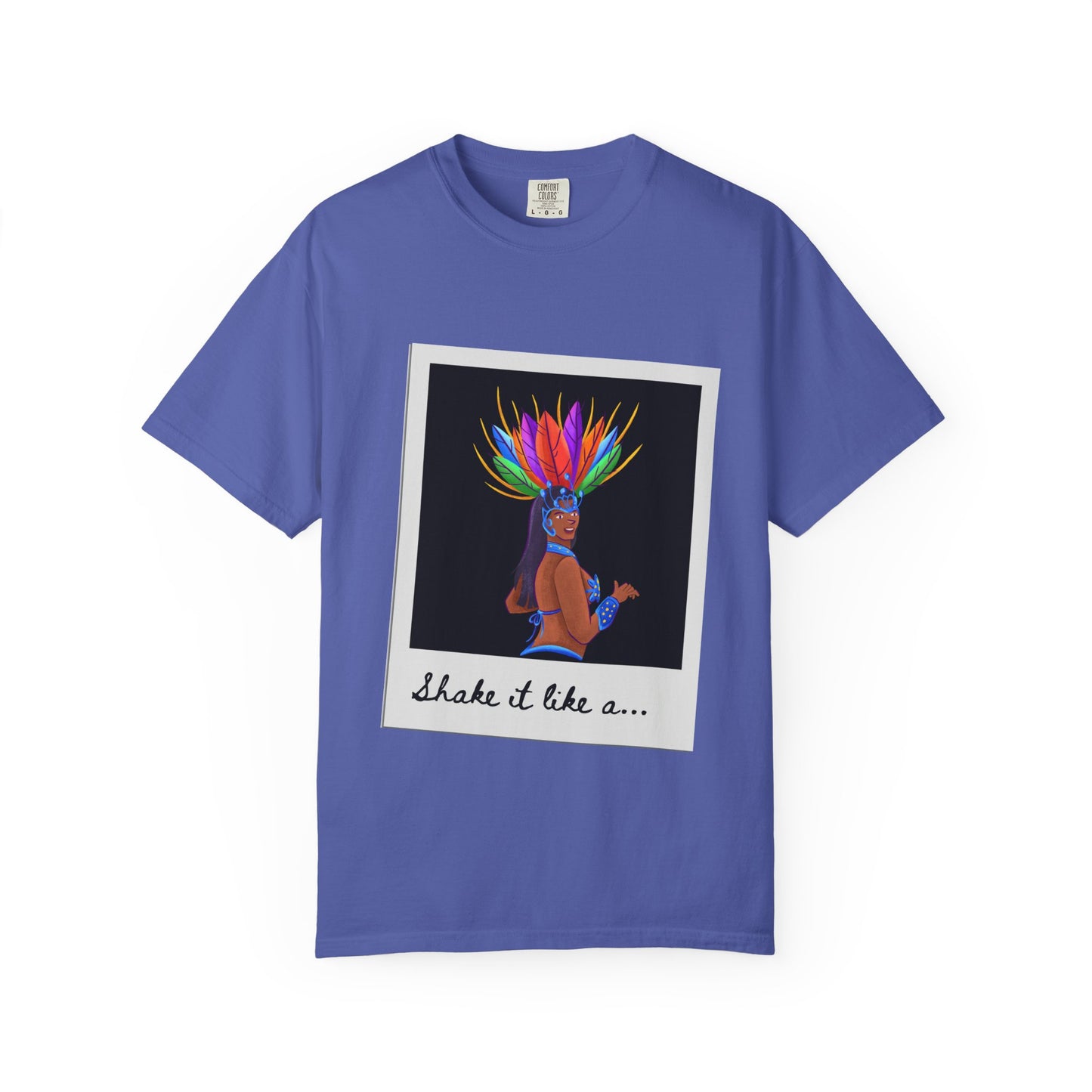 "Shake It Like a Samba Star" Unisex Garment-Dyed Dance T-Shirt – Bold Carnival-Inspired Graphic Tee for Dancers
