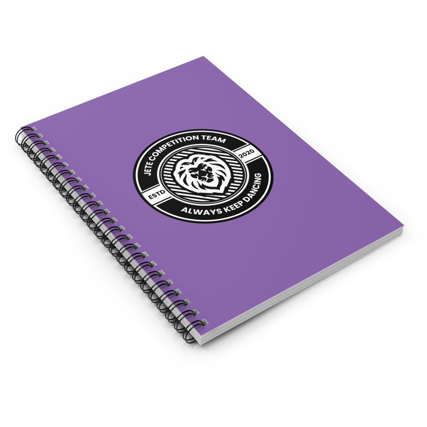 "Jeté Competition Team – Always Keep Dancing" Spiral Notebook – Collegiate Dance Journal for Competitive Dancers & Dance Teams