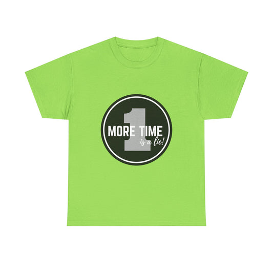 "One More Time is a Lie" Unisex Heavy Cotton Tee – Bold Emblem Dance Graphic Shirt for Dancers, Performers & Rehearsal Warriors