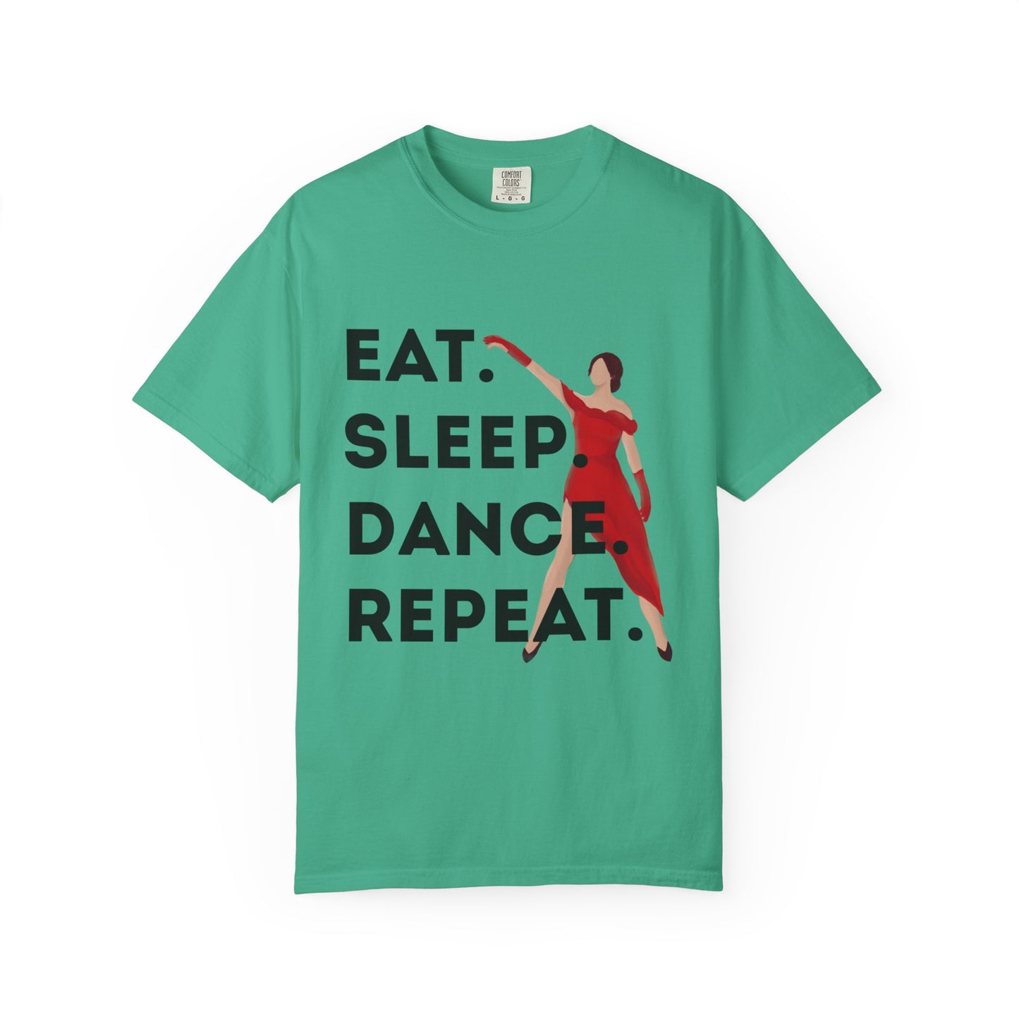 "Eat Sleep Dance Repeat" Unisex Garment-Dyed T-Shirt – Bold Dancer Graphic Tee – Dance Lifestyle Shirt for Performers & Enthusiasts