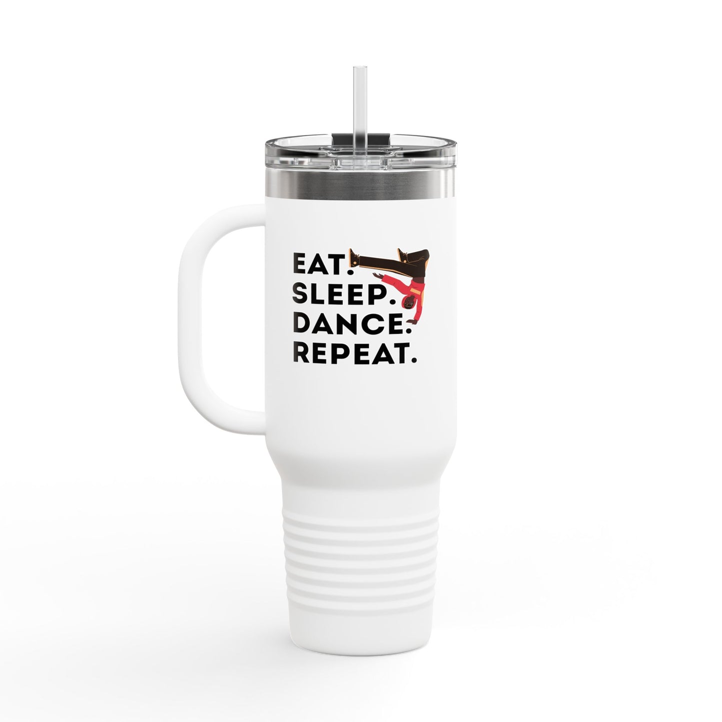 "Eat Sleep Dance Repeat" 40oz Insulated Travel Mug – Bold B-Boy Graphic, Stainless Steel Tumbler for Dancers & Street Style Fans