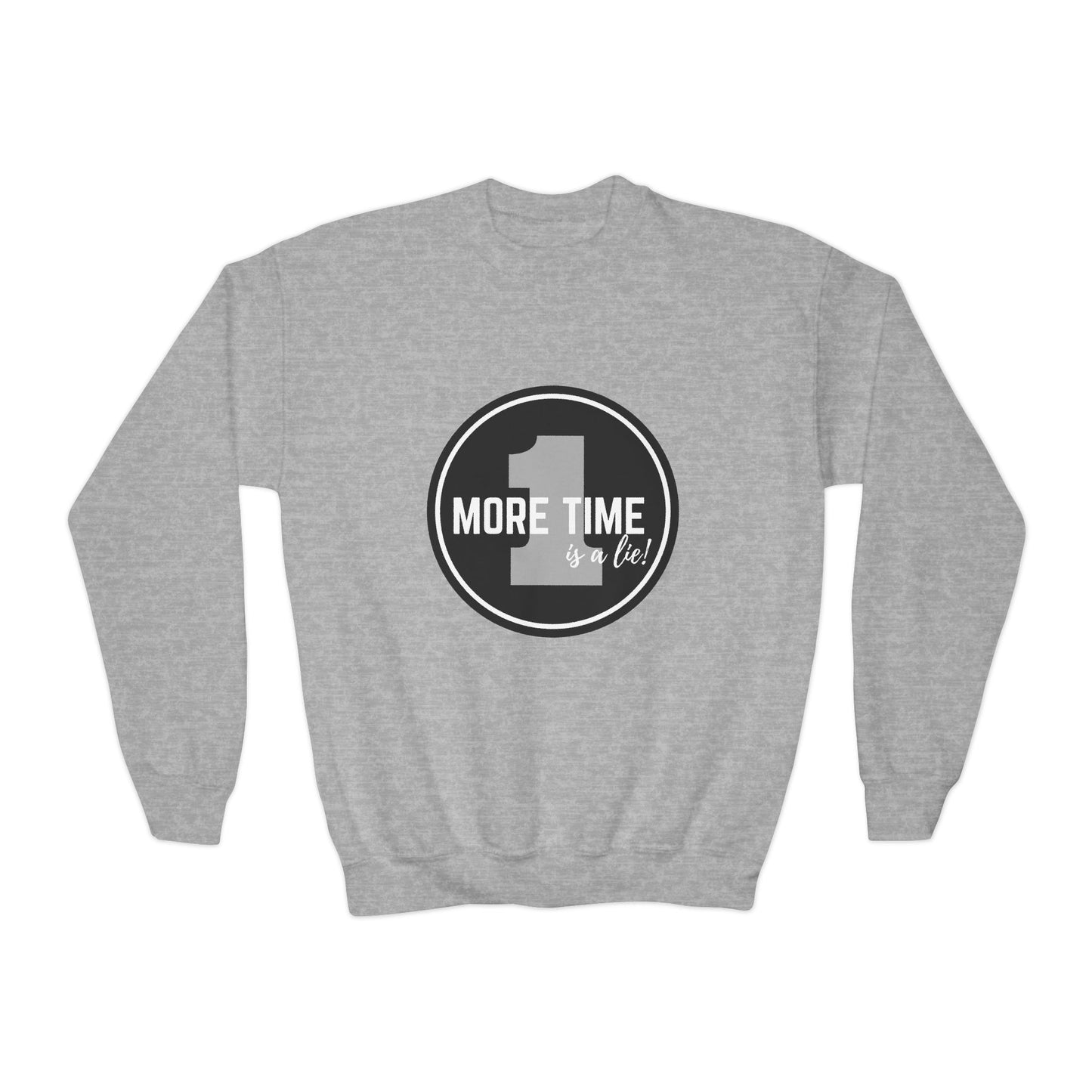 "One More Time Is a Lie" – Bold Dance Quote Youth Crewneck Sweatshirt | Funny Rehearsal Kids Pullover