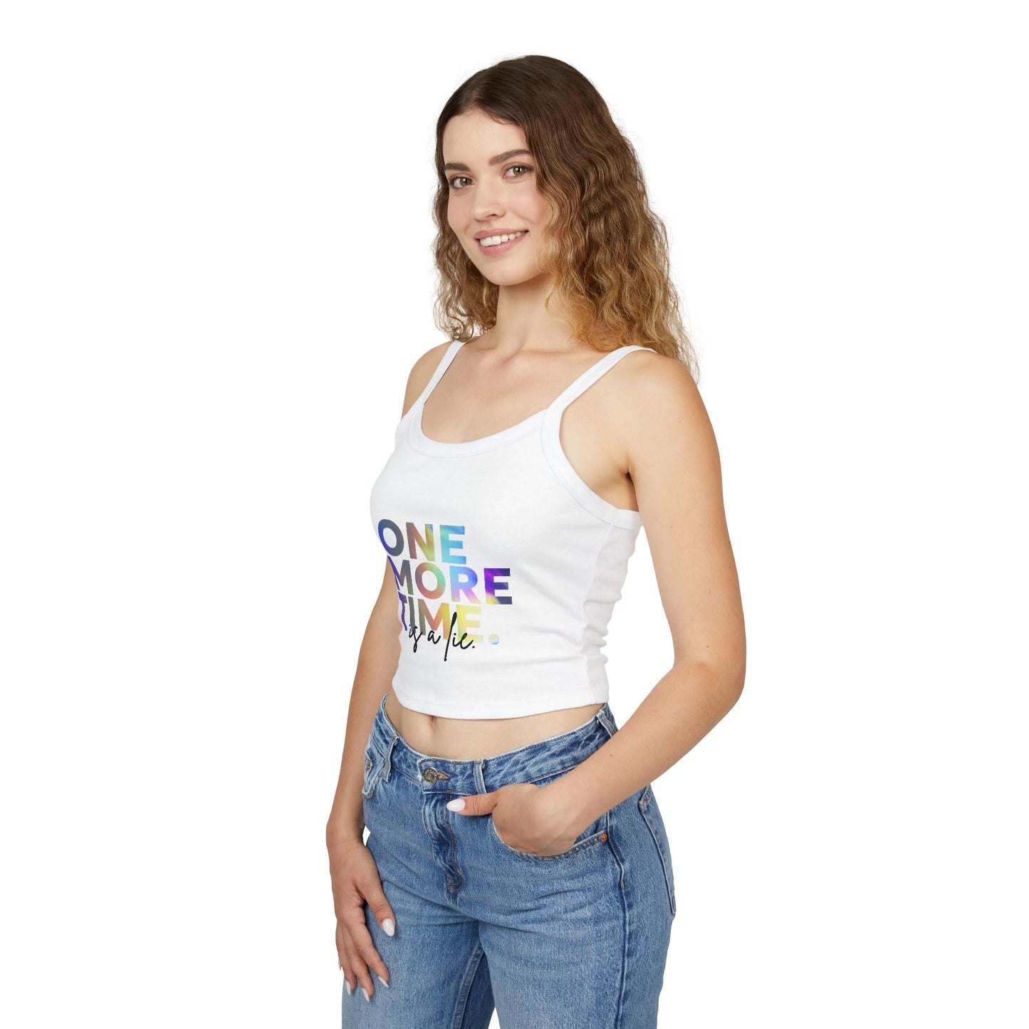 "One More Time is a Lie" Women’s Spaghetti Strap Tank Top – Colorful Text Graphic | Funny Dance Rehearsal Shirt for Dancers & Studio Style