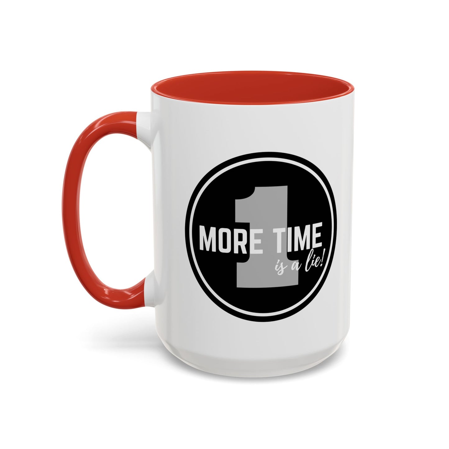 "One More Time is a Lie" Dance Quote Accent Coffee Mug – Bold Emblem Graphic Ceramic Cup