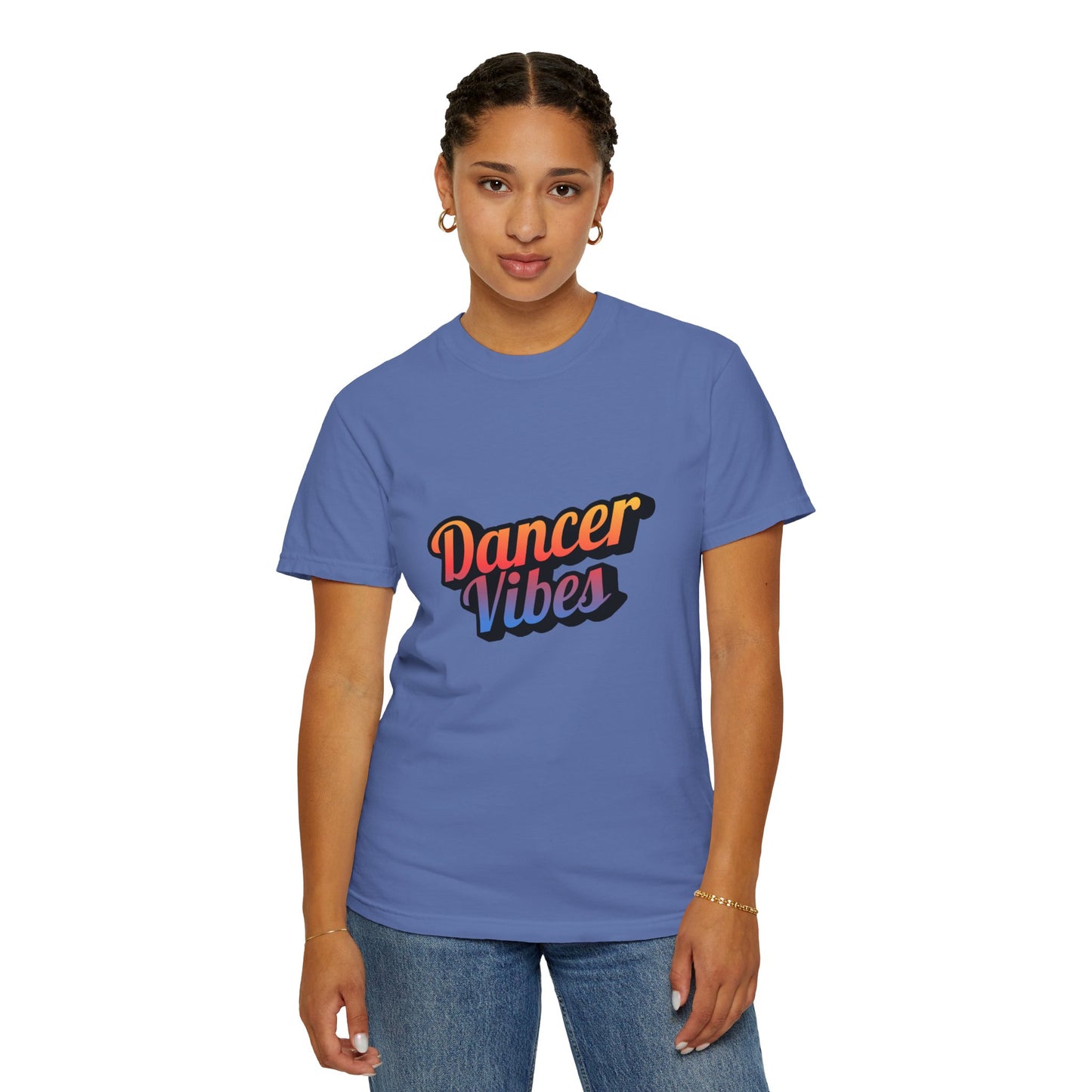 "Dancer Vibes" Unisex Garment-Dyed T-Shirt – Colorful Text-Based Graphic Tee – Trendy Dance Shirt for Performers & Creatives