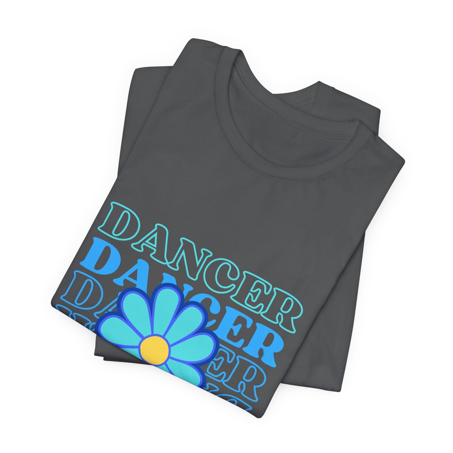 "Dancer" Unisex Jersey Short Sleeve T-Shirt – Floral Text Graphic Dance Tee – Soft Lightweight Ballet & Studio Style Shirt