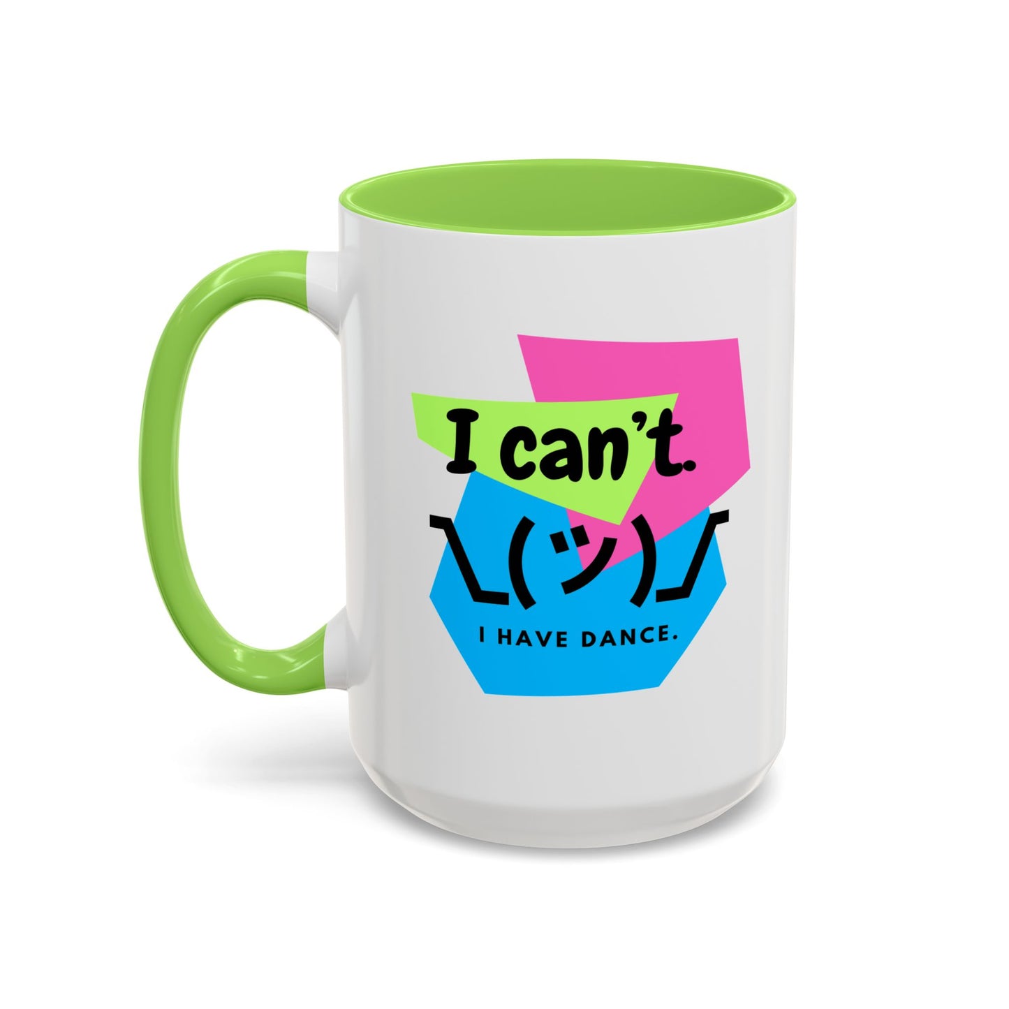 “I Can’t. I Have Dance Mug.” with Colored Handles – Bold 80s Retro Dance Graphic Coffee Cup