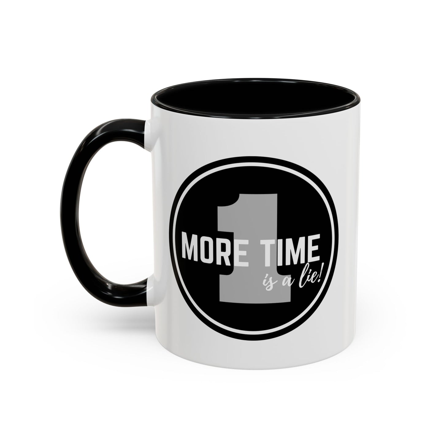 "One More Time is a Lie" Dance Quote Accent Coffee Mug – Bold Emblem Graphic Ceramic Cup