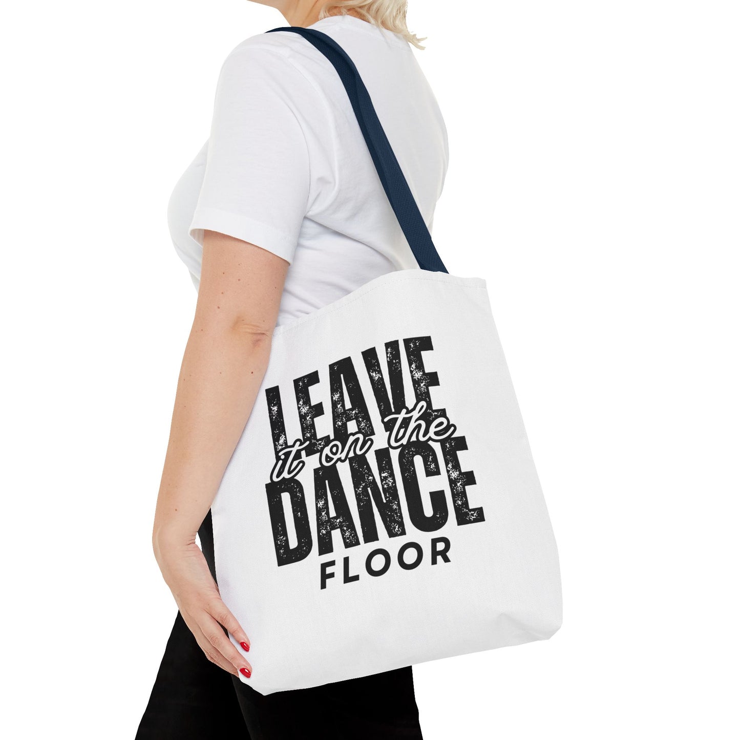 "Leave It on the Dance Floor" Canvas Tote Bag – Motivational Dance Quote Bag for Dancers, Rehearsals, and Everyday Use