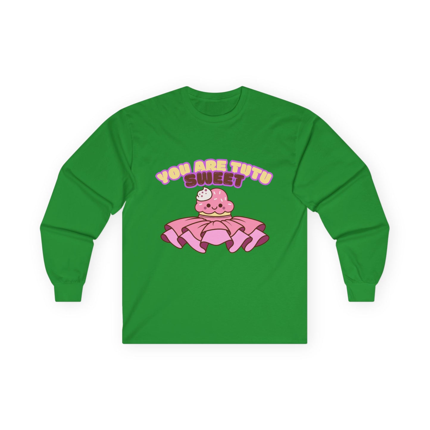 "You Are Tutu Sweet" Unisex Long Sleeve Tee – Kawaii Cupcake Dance Shirt with Tutu Graphic for Dancers & Sweet Style Fans