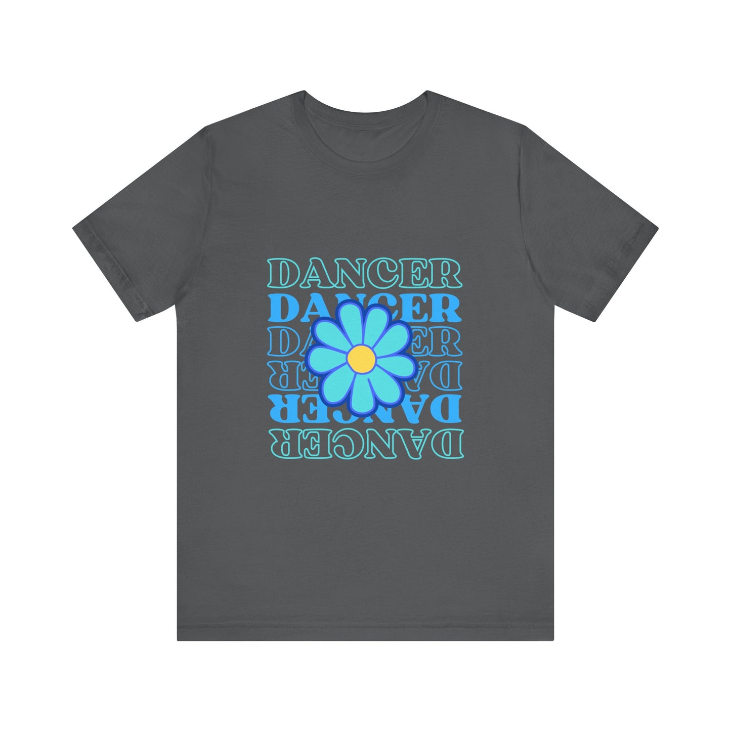 "Dancer" Unisex Jersey Short Sleeve T-Shirt – Floral Text Graphic Dance Tee – Soft Lightweight Ballet & Studio Style Shirt