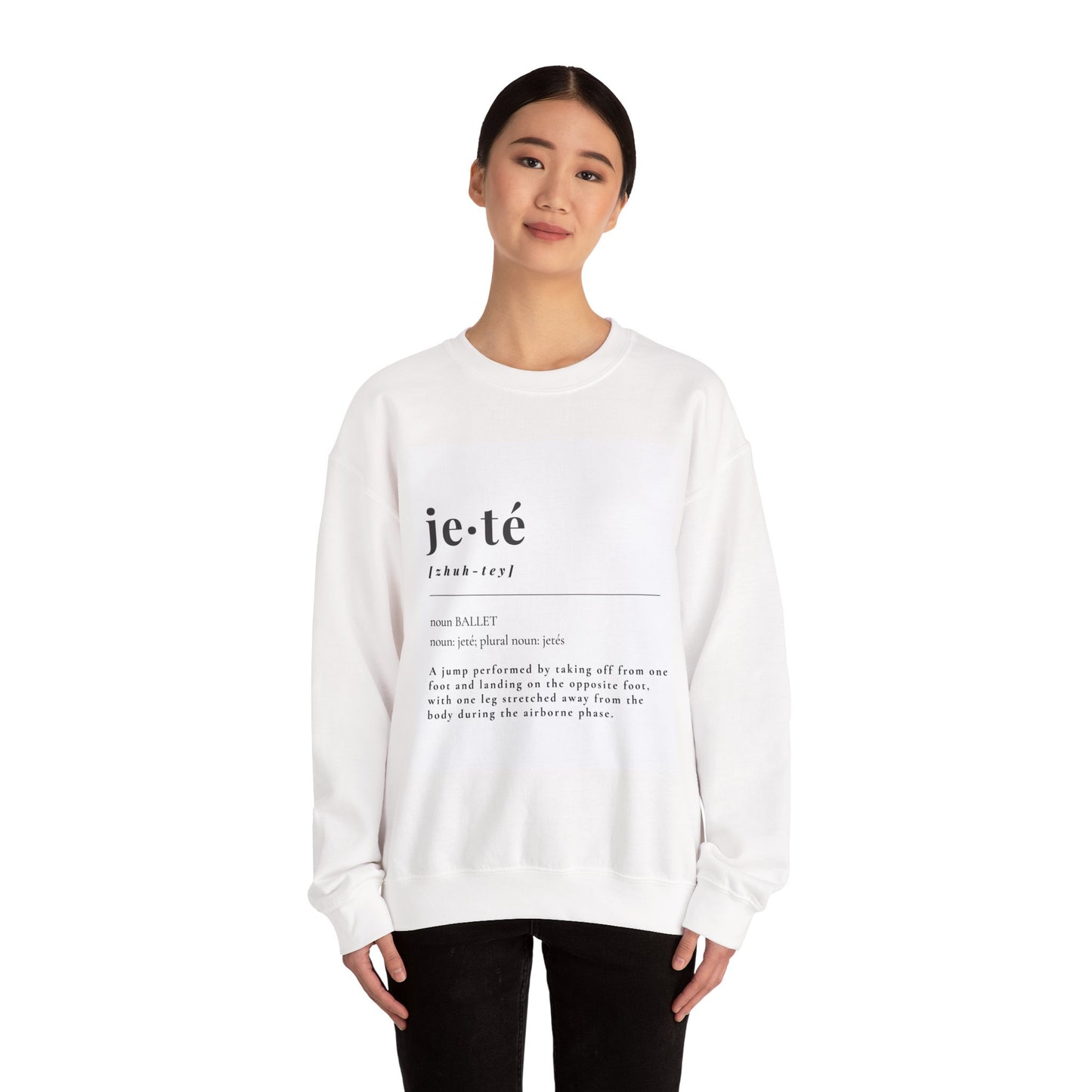 “Jeté Definition” Ballet Dance Sweatshirt – Unisex Heavy Blend Crewneck Featuring Official Jeté Definition with Optional Name or Studio Personalization