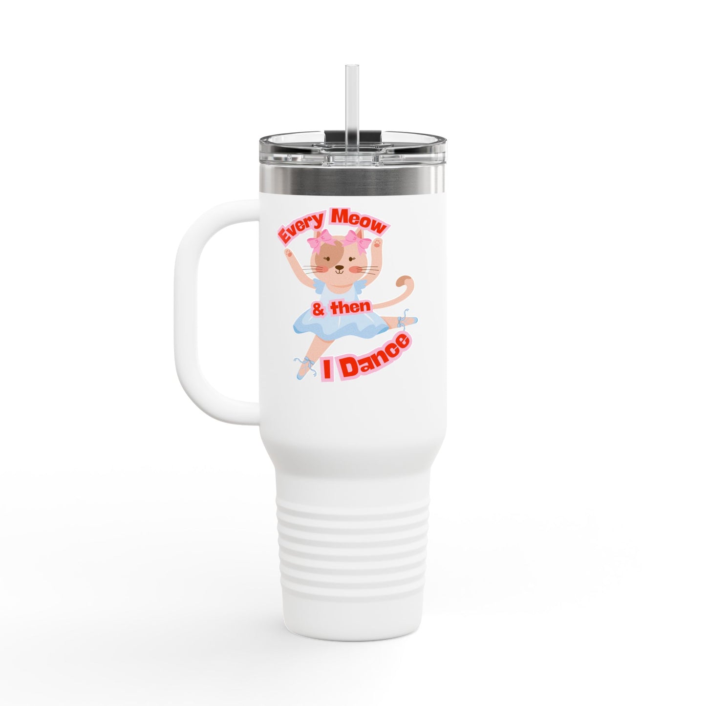 “Every Meow & Then I Dance” Adorable Dancing Cat Graphic | Cute Cat Dance Tumbler for Ballet Lovers & On-the-Go Coffee Enthusiasts - 40oz Insulated Travel Mug