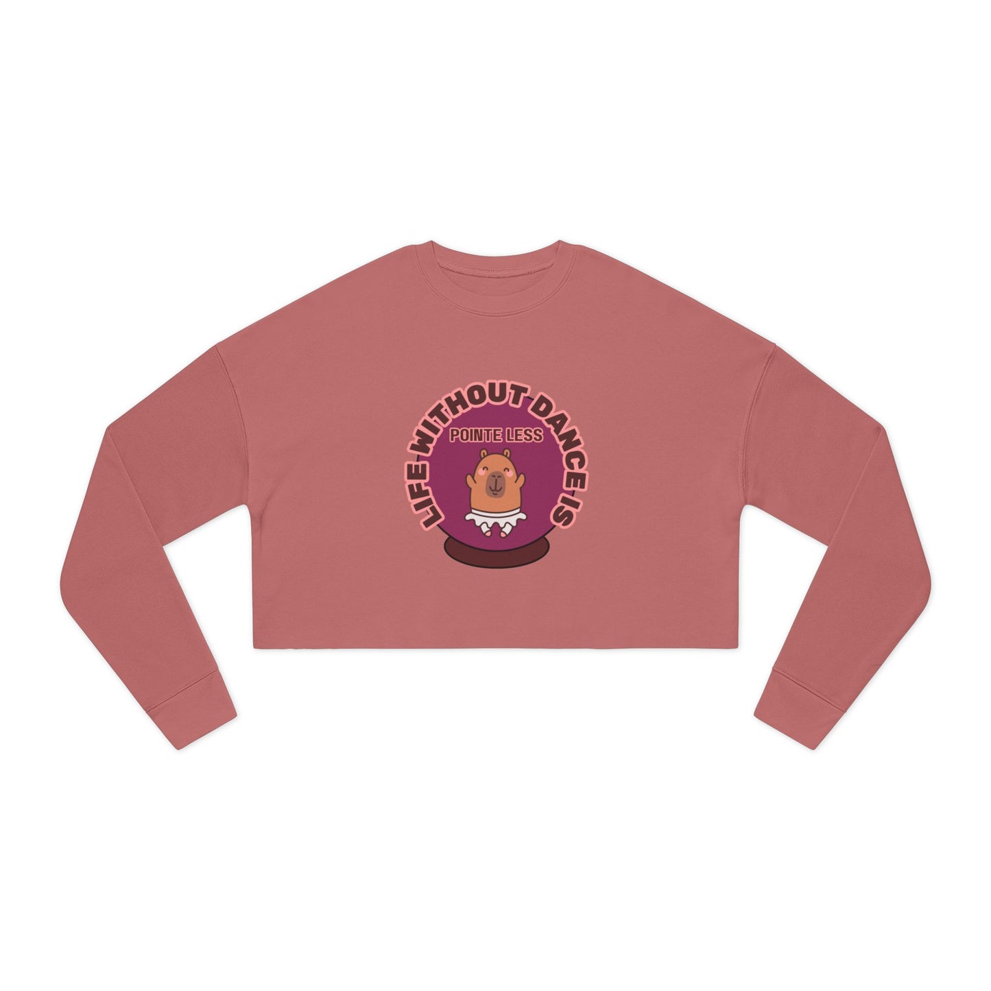 "Life Without Dance is Pointeless" Women's Cropped Dance Sweatshirt – Cute Capybara Graphic | Funny Ballet Dancer Gift