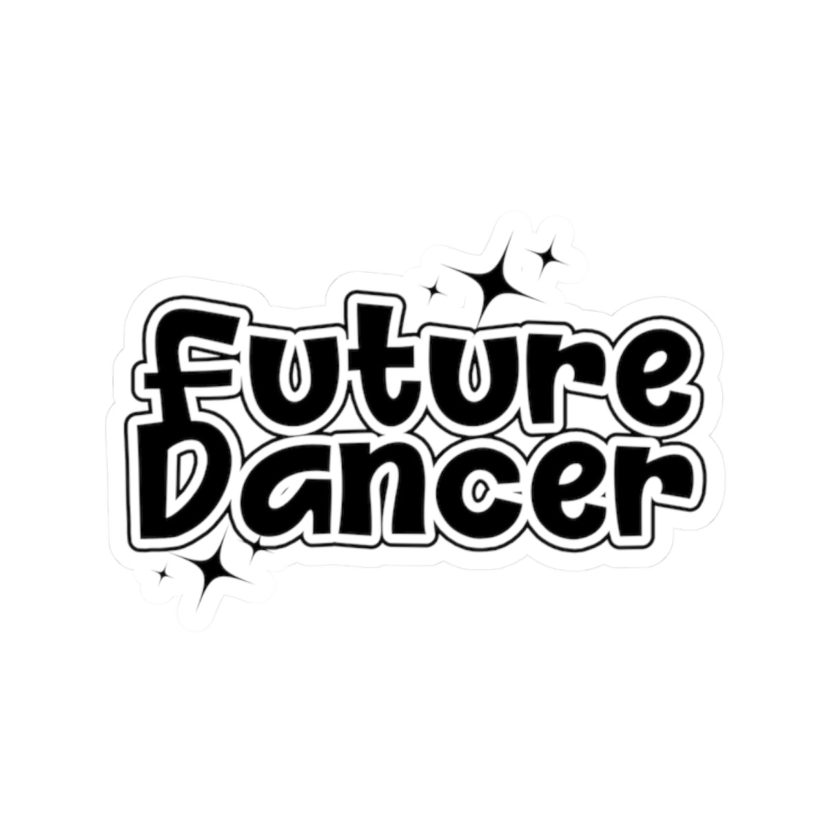 "Future Dancer" Kiss-Cut Sticker – Adorable Dance-Themed Vinyl Sticker for Ballet Lovers, Dancers, and Studio Gifts