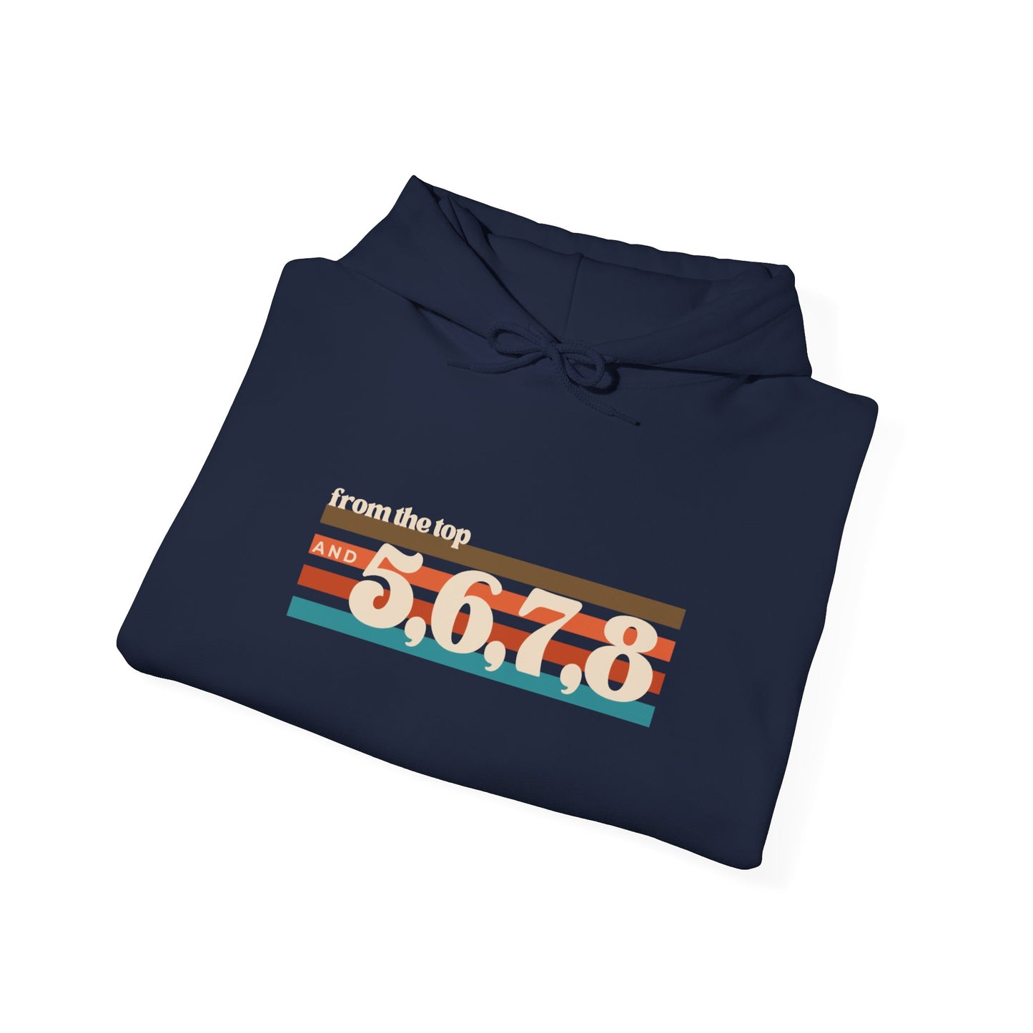 "From the Top and 5, 6, 7, 8" Unisex Hooded Sweatshirt – Retro Dance Rehearsal Hoodie for Dancers & Choreographers