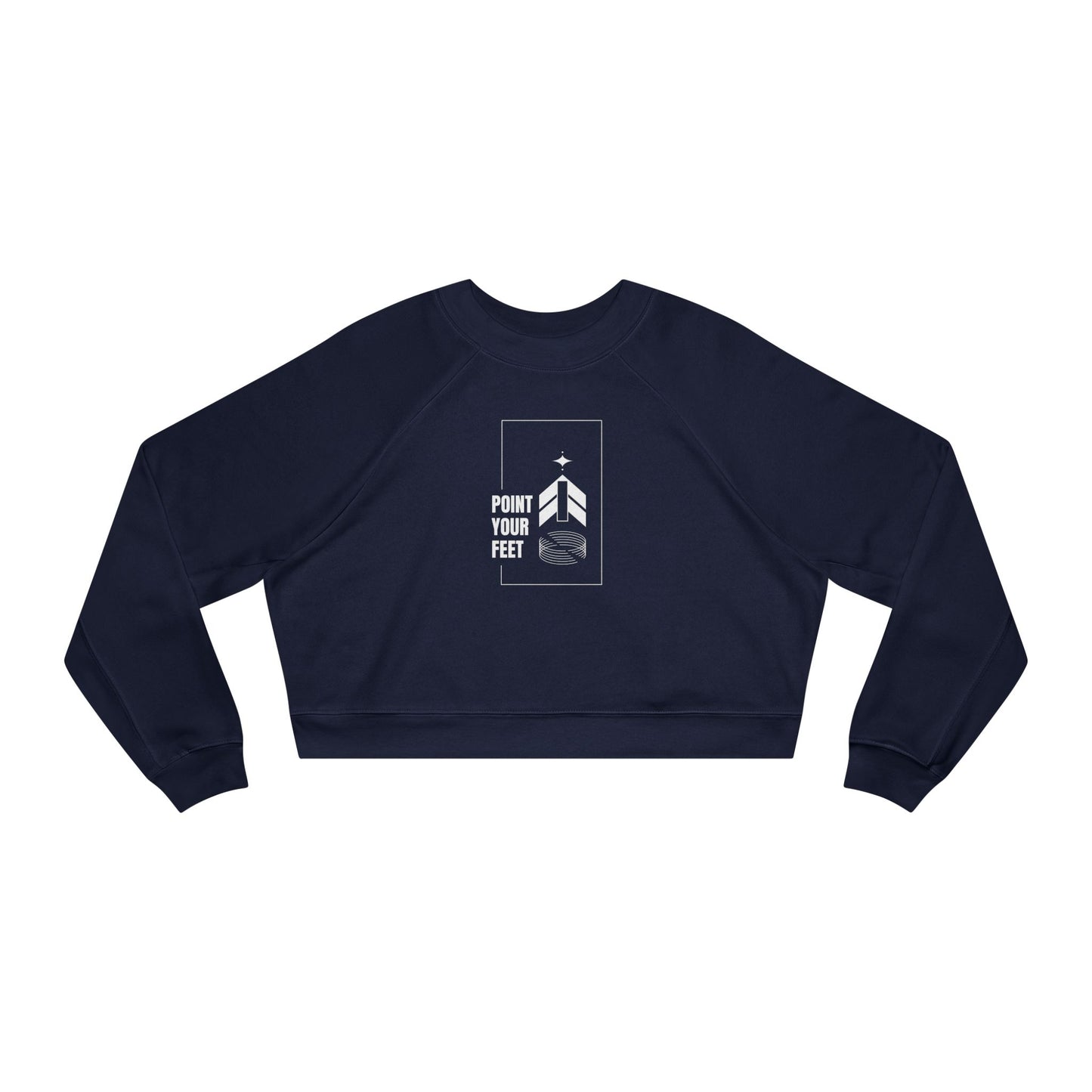 “Point Your Feet” Streetwear-Inspired Ballet Graphic | Dance Sweatshirt for Ballerinas & Dance Enthusiasts - Women’s Cropped Sweatshirt