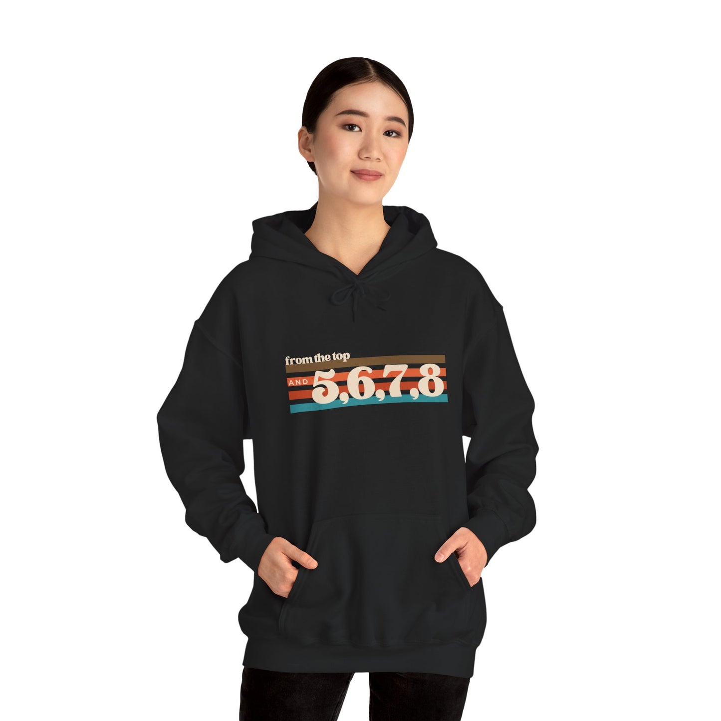"From the Top and 5, 6, 7, 8" Unisex Hooded Sweatshirt – Retro Dance Rehearsal Hoodie for Dancers & Choreographers