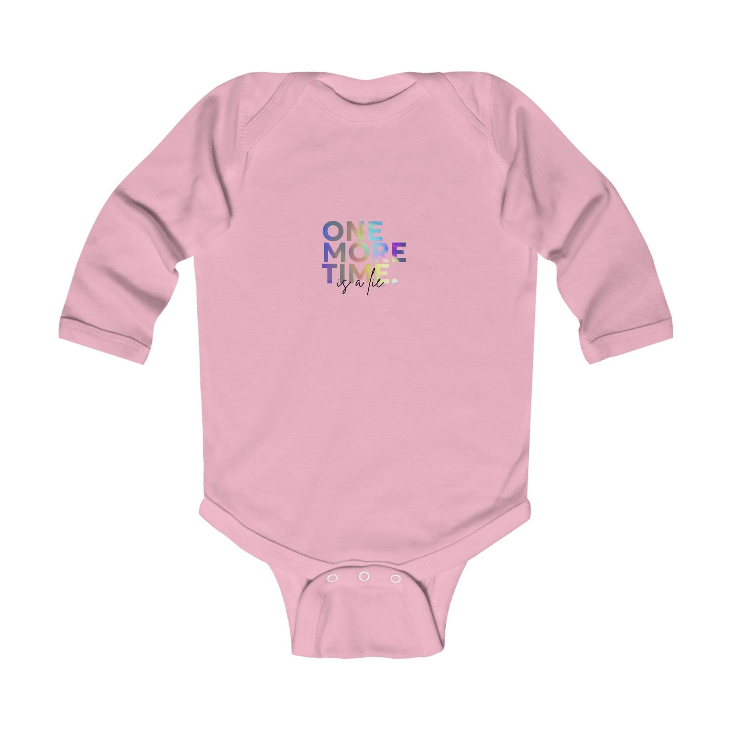 "One More Time is a Lie" Infant Long Sleeve Dance Bodysuit –Colorful Graphic Baby Outfit
