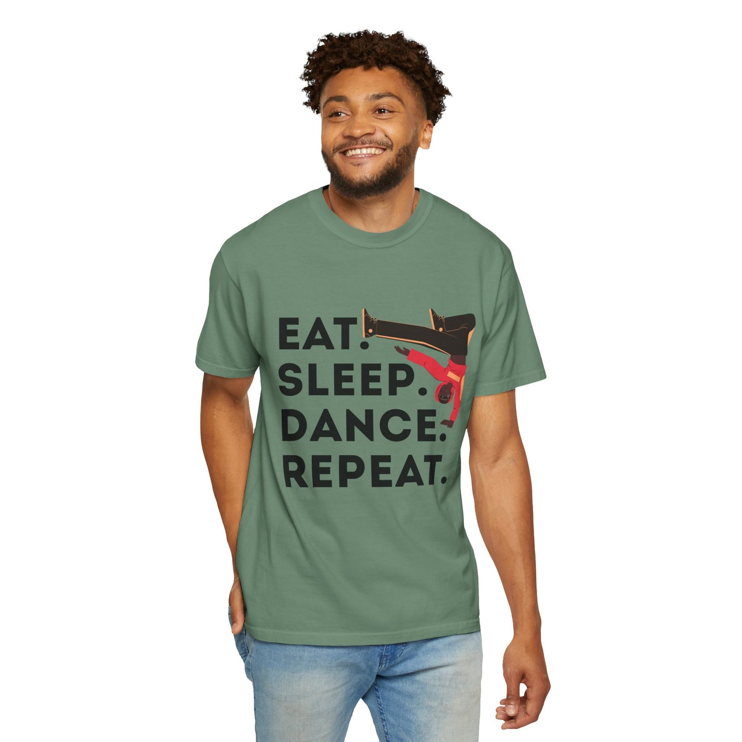 "Eat Sleep Dance Repeat" Unisex Garment-Dyed T-Shirt – Bold B-Boy Graphic Tee – Dance Lifestyle Shirt for Performers & Enthusiasts