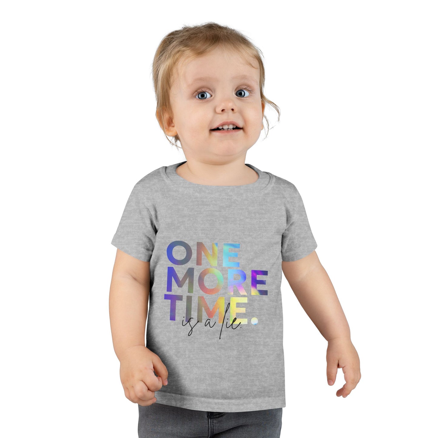 "One More Time Is a Lie" Toddler Dance T-Shirt – Colorful Text-Based Graphic Short Sleeve Tee for Kids