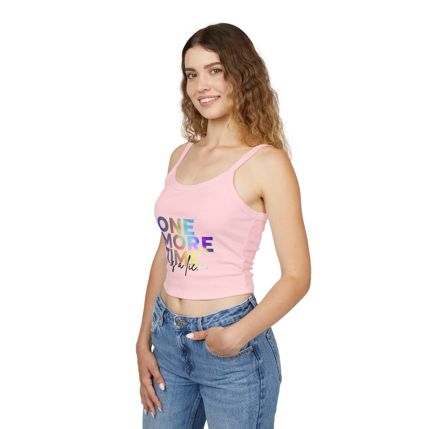 "One More Time is a Lie" Women’s Spaghetti Strap Tank Top – Colorful Text Graphic | Funny Dance Rehearsal Shirt for Dancers & Studio Style