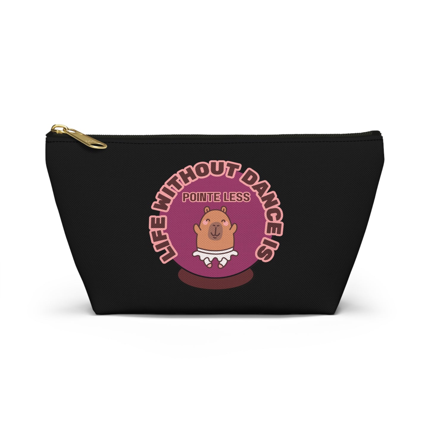 "Life Without Dance is Pointeless" Makeup Bag – Cute Dancing Capybara Graphic – Funny Ballet-Themed Zipper Pouch for Cosmetics, Accessories & Gifts