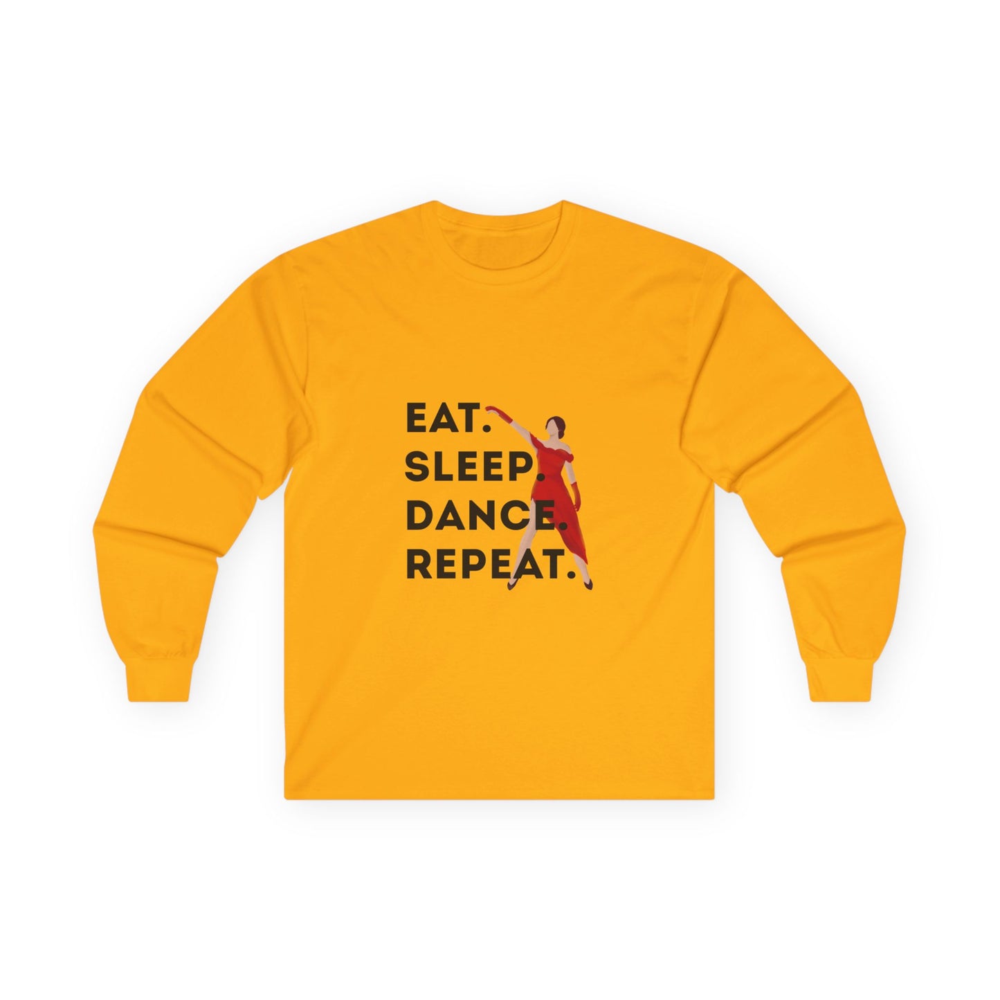 "Eat, Sleep, Dance, Repeat" Unisex Long Sleeve Tee – Bold Dancer Graphic Shirt for Performers, Dance Teams & Studio Life