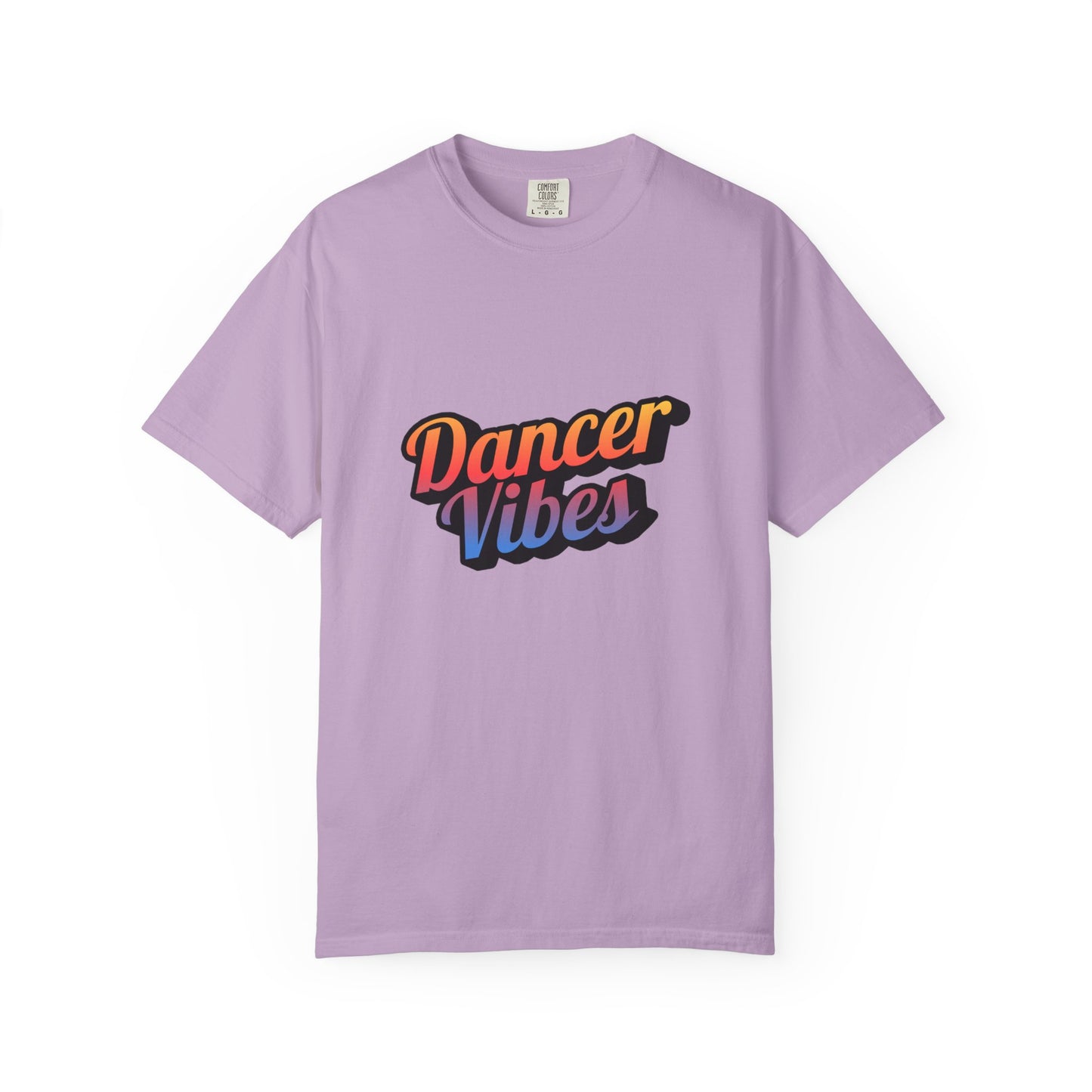 "Dancer Vibes" Unisex Garment-Dyed T-Shirt – Colorful Text-Based Graphic Tee – Trendy Dance Shirt for Performers & Creatives