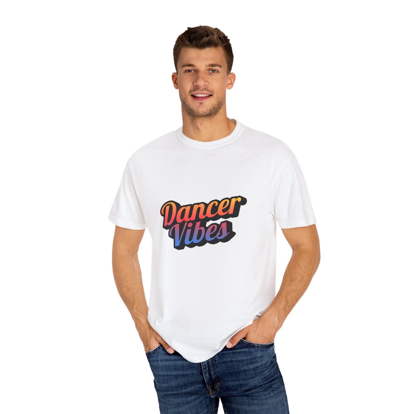 "Dancer Vibes" Unisex Garment-Dyed T-Shirt – Colorful Text-Based Graphic Tee – Trendy Dance Shirt for Performers & Creatives