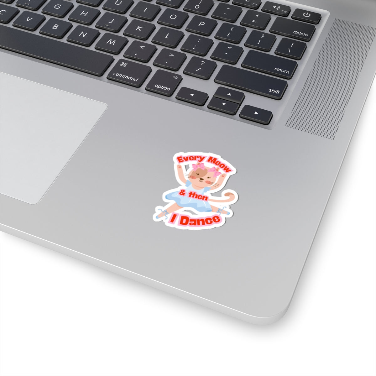 “Every Meow and Then I Dance” with Adorable Cat Dancer Graphic | Cute Cat Dance Sticker for Ballet & Dance Enthusiasts - Kiss-Cut Sticker