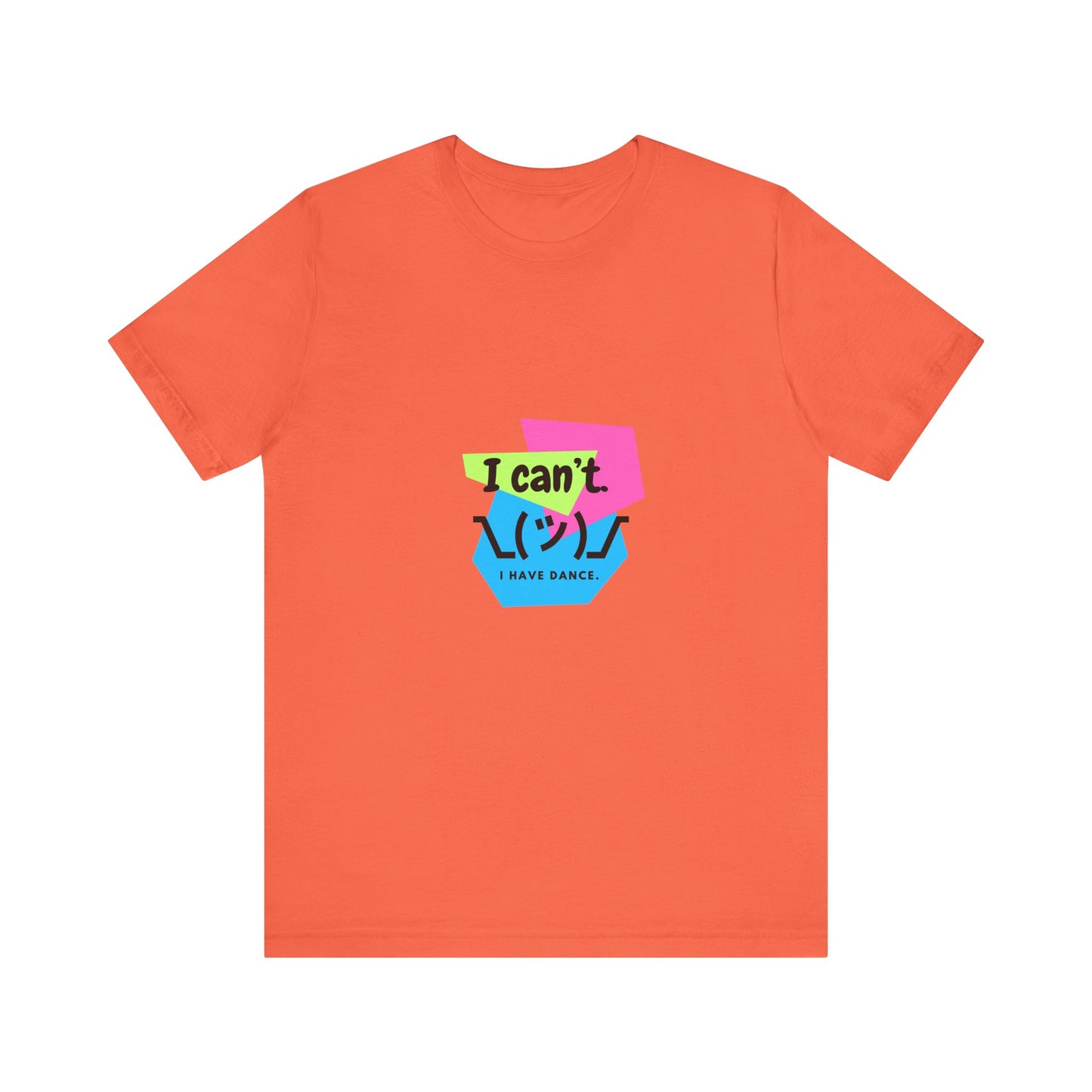 “I Can’t. I Have Dance.” T-Shirt – 80s-Inspired Funny Dance Saying Unisex Garment-Dyed Tee with Retro Emoji Graphic