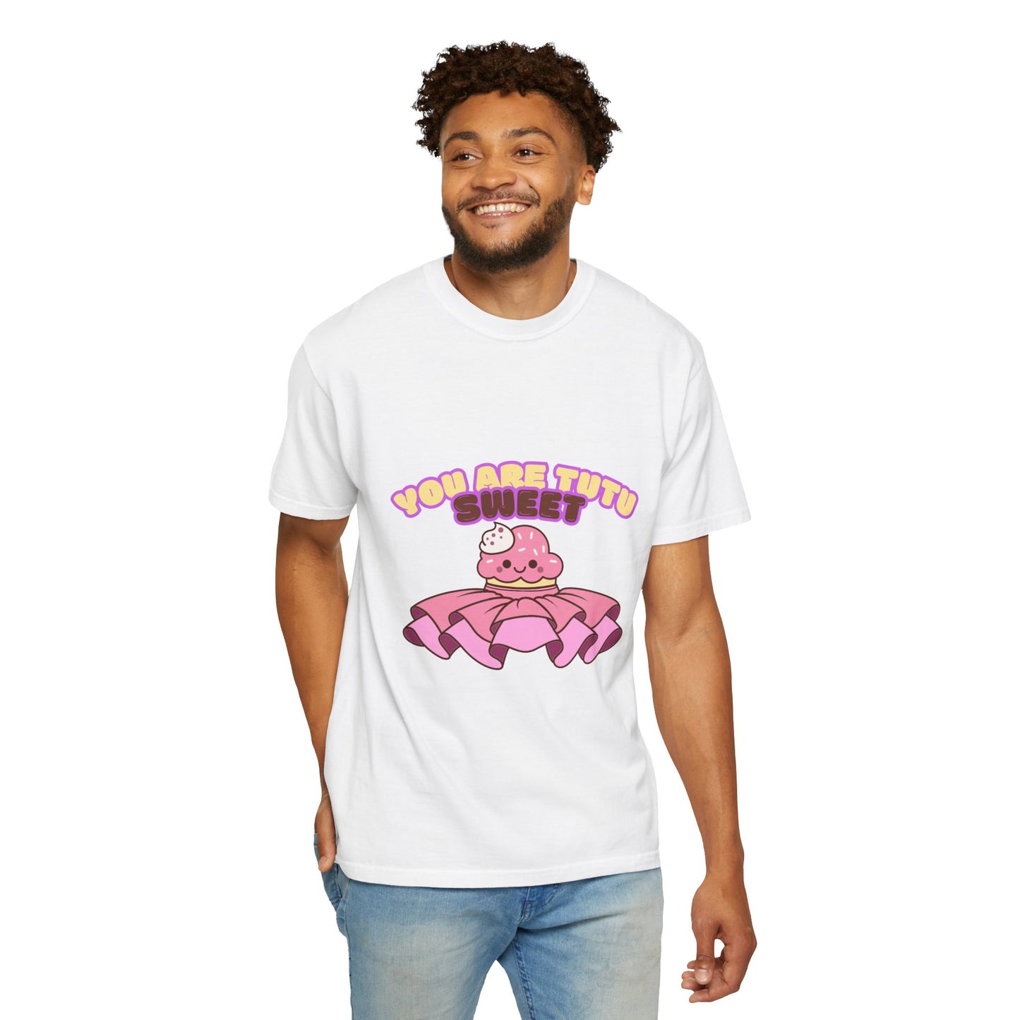 “You Are Tutu Sweet” T-Shirt – Kawaii Cupcake Dance Pun Unisex Garment-Dyed Tee 🧁💖