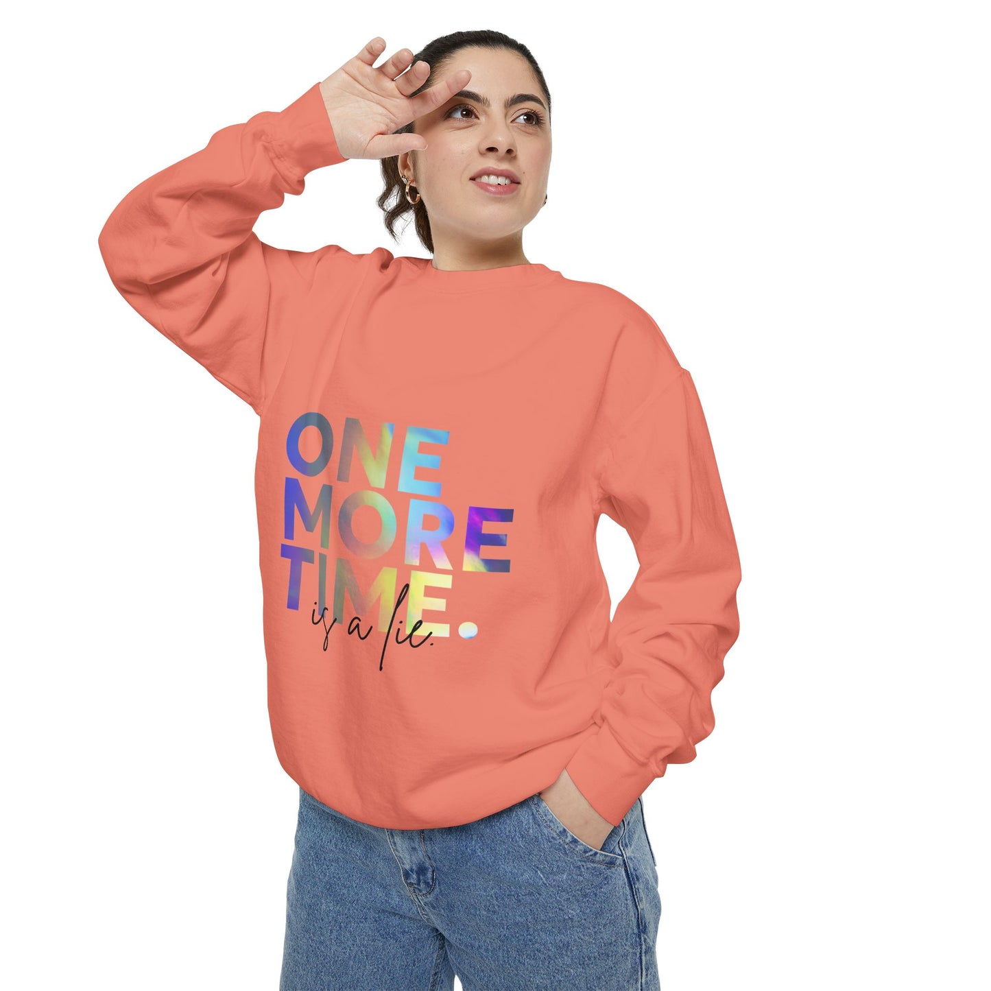 "One More Time Is a Lie" Unisex Lightweight Crewneck Sweatshirt – Colorful Dance Teacher Quote Pullover for Dancers & Studio Life