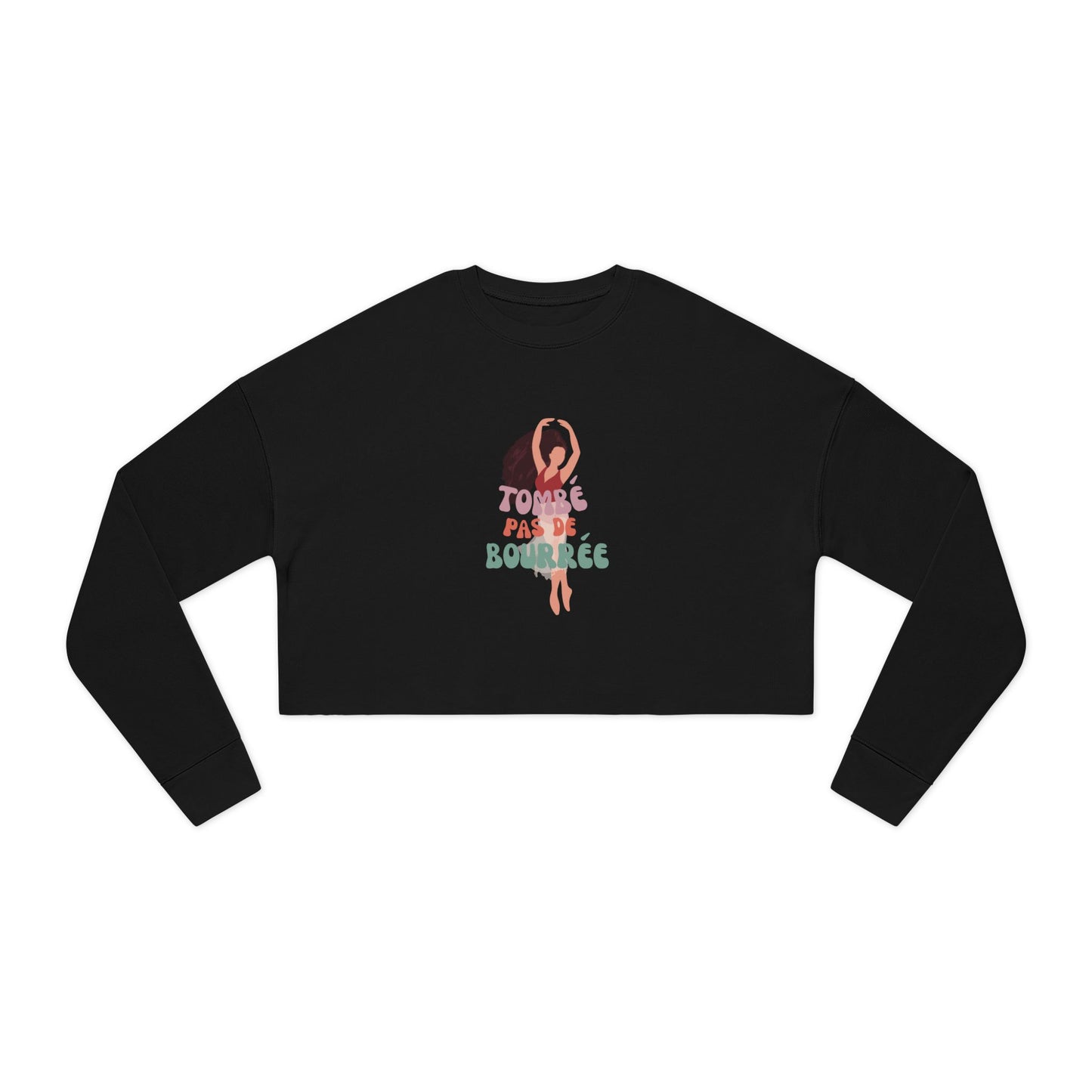 "Tombé Pas de Bourrée" – Women’s Cropped Ballet Dance Sweatshirt | Colorful Dancer Graphic Pullover for Ballet Lovers