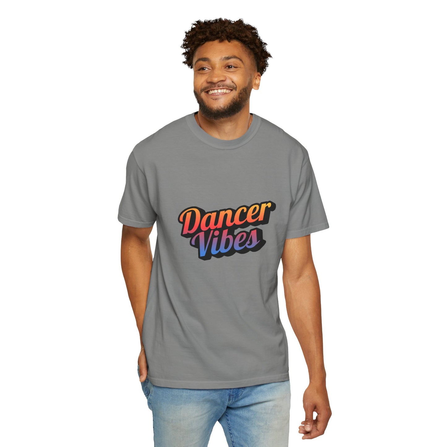 "Dancer Vibes" Unisex Garment-Dyed T-Shirt – Colorful Text-Based Graphic Tee – Trendy Dance Shirt for Performers & Creatives