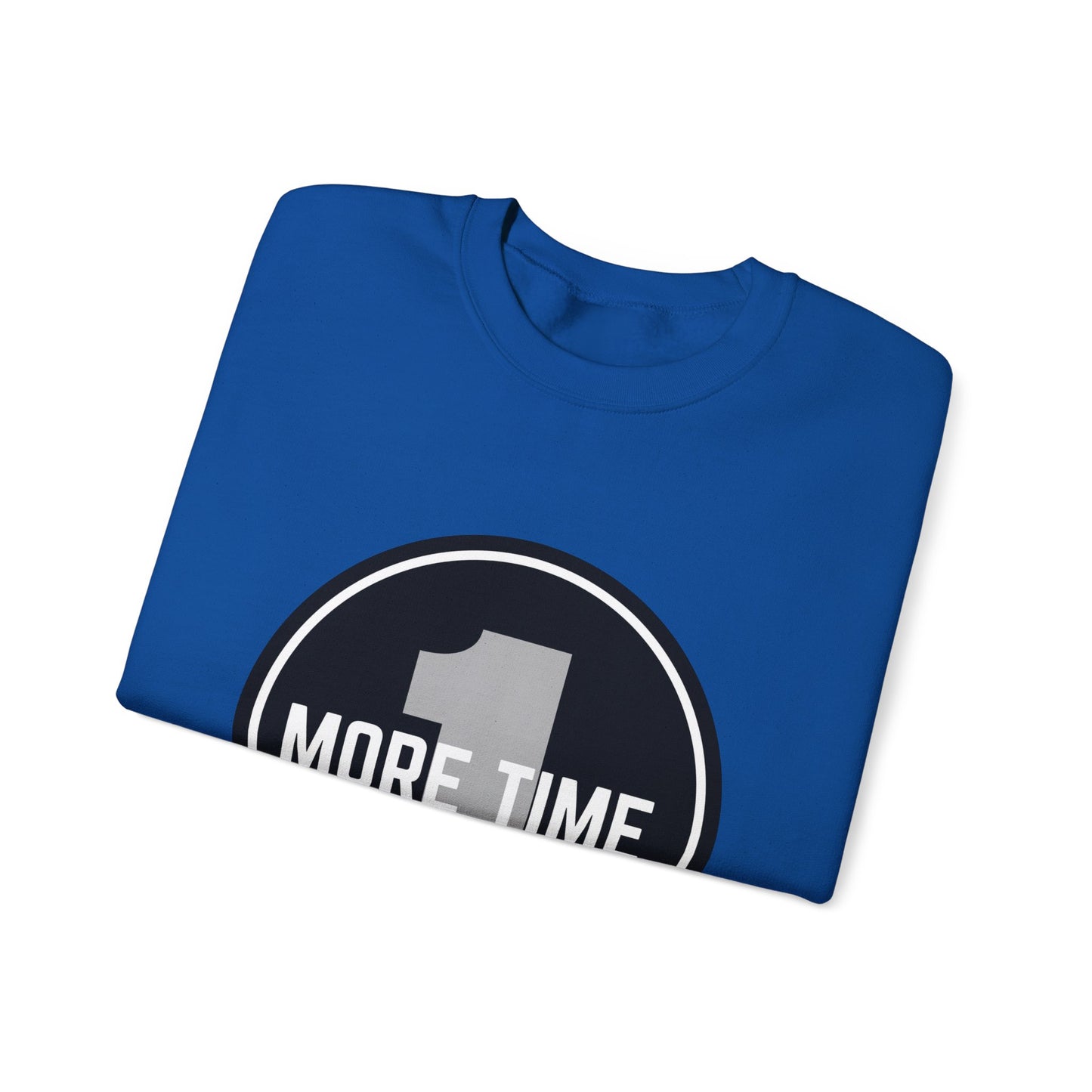 "One More Time Is a Lie." Unisex Heavy Blend Crewneck Sweatshirt – Bold Emblem Graphic Dance Teacher Quote Pullover for Dancers & Studio Life