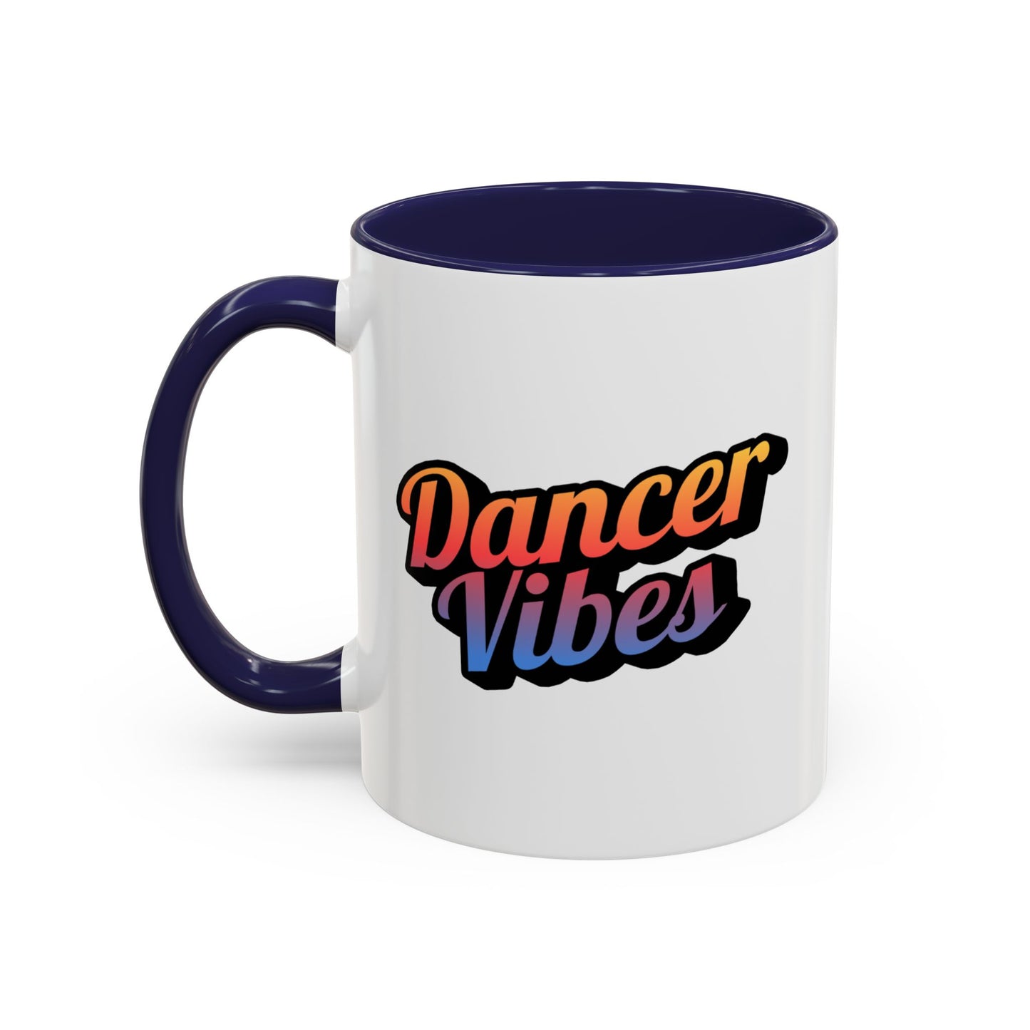 "Dancer Vibes" Accent Coffee Mug – Stylish Ceramic Mug for Dance Lovers and Performers