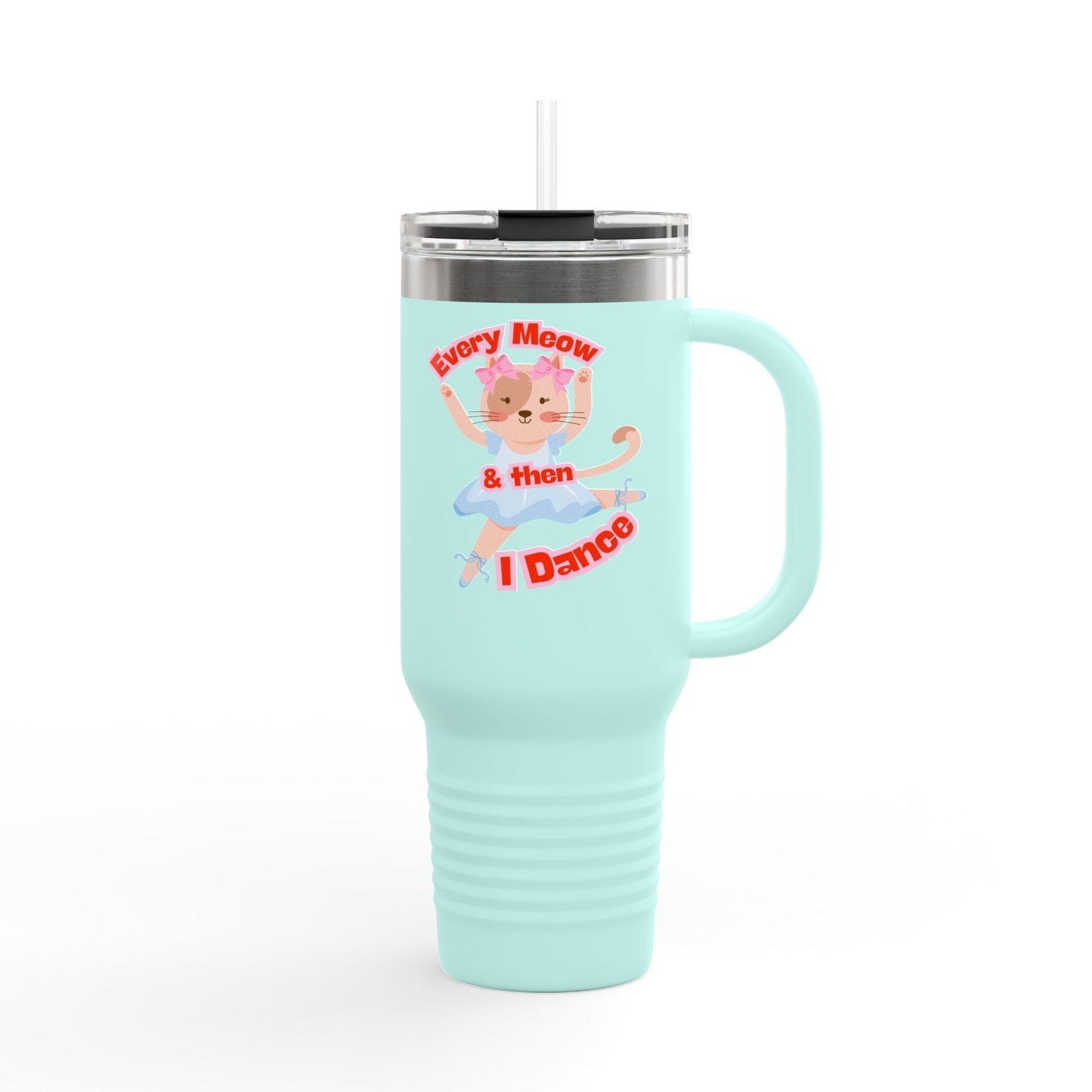 “Every Meow & Then I Dance” Adorable Dancing Cat Graphic | Cute Cat Dance Tumbler for Ballet Lovers & On-the-Go Coffee Enthusiasts - 40oz Insulated Travel Mug