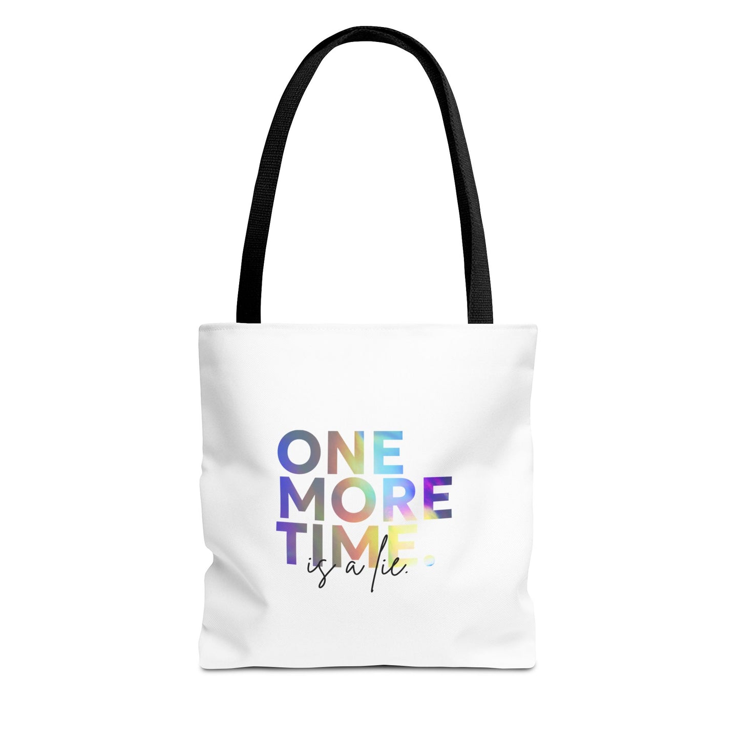 "One More Time Is a Lie" Dance Quote Canvas Tote Bag – Funny Colorful Text Graphic Dance Bag for Rehearsals, Studio & Everyday Use
