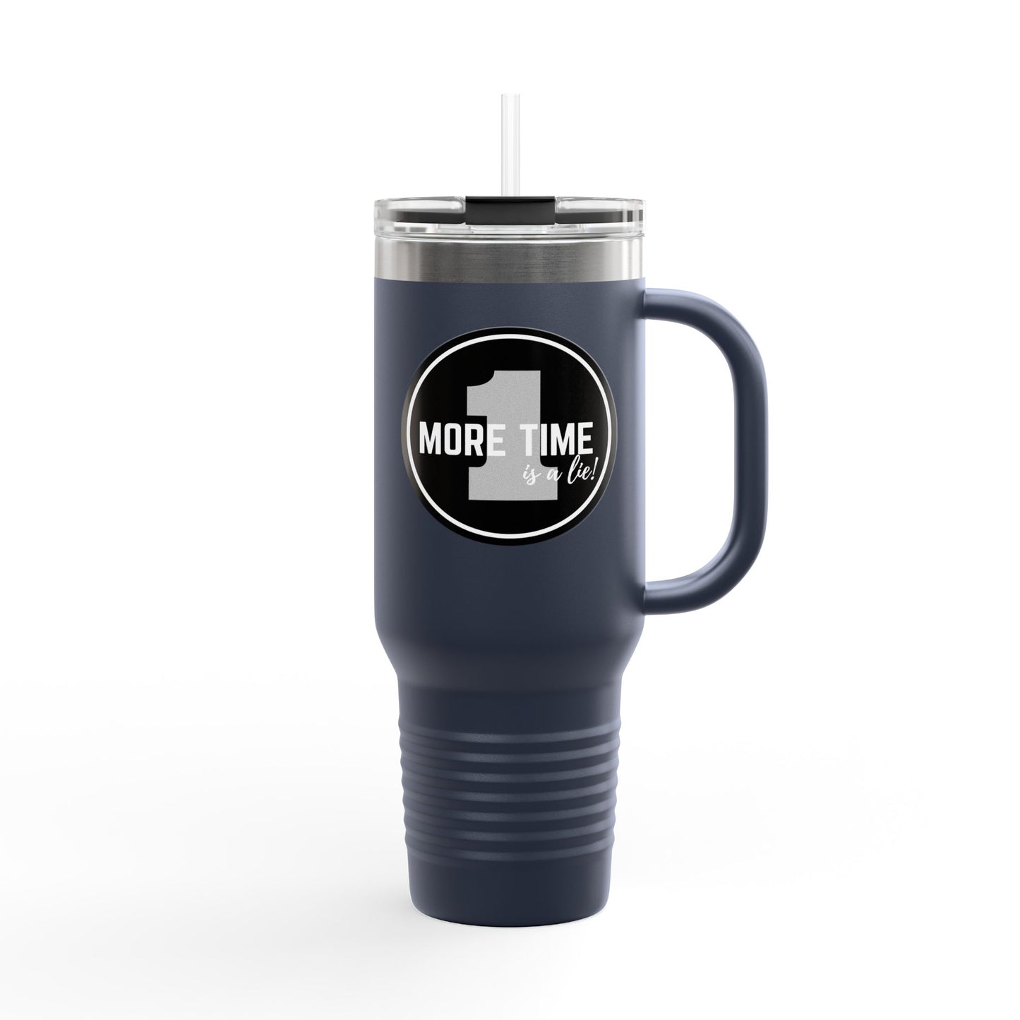 "One More Time Is a Lie" Dance Emblem 40oz Insulated Stainless Steel Travel Mug – Bold Graphic Tumbler for Dancers