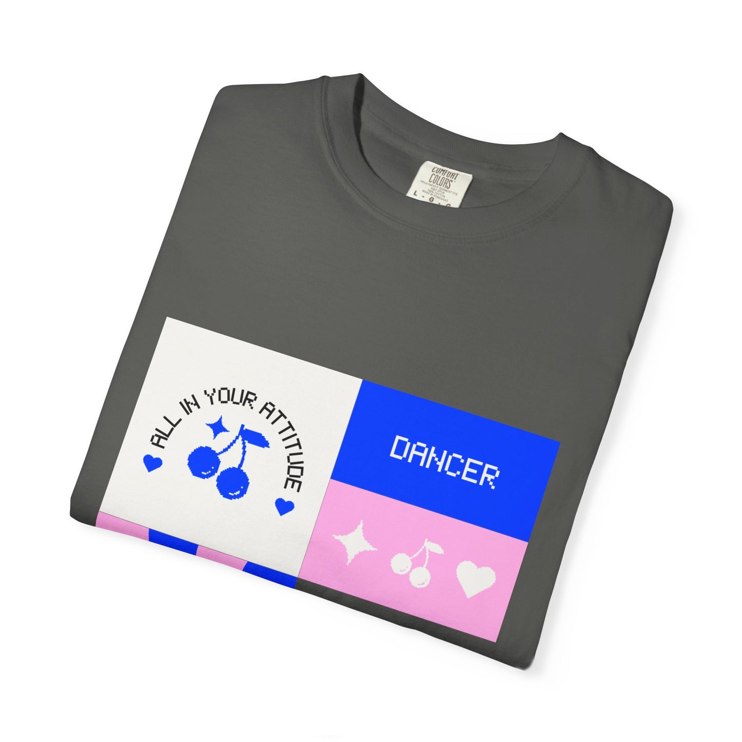 "Dancer, All in Your Attitude" Unisex Garment-Dyed T-Shirt – Bold Superhero-Style Graphic Tee – Empowering Dance Shirt for Performers