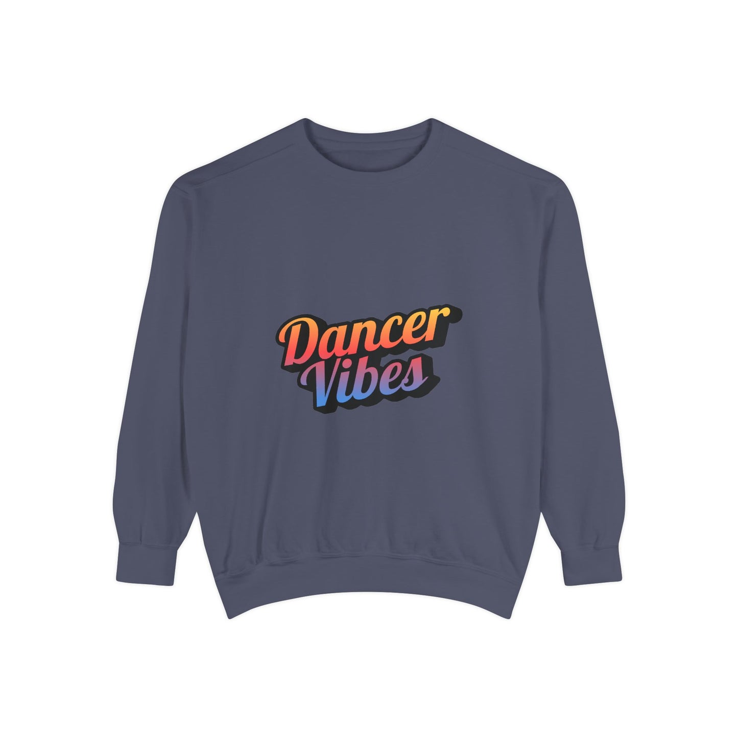 "Dancer Vibes" Unisex Lightweight Crewneck Sweatshirt – Colorful Text Graphic Pullover for Dance Lovers & Studio Style