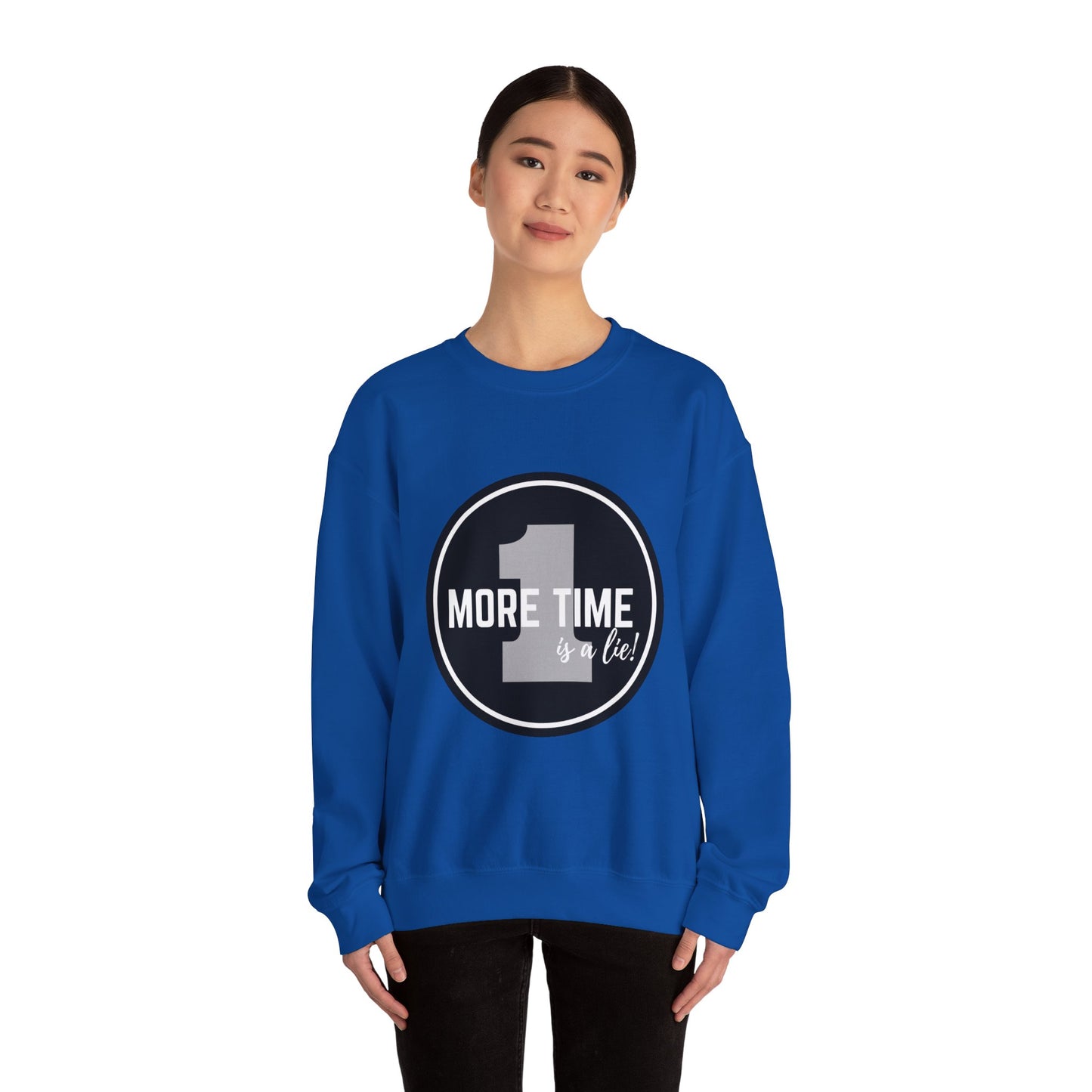 "One More Time Is a Lie." Unisex Heavy Blend Crewneck Sweatshirt – Bold Emblem Graphic Dance Teacher Quote Pullover for Dancers & Studio Life