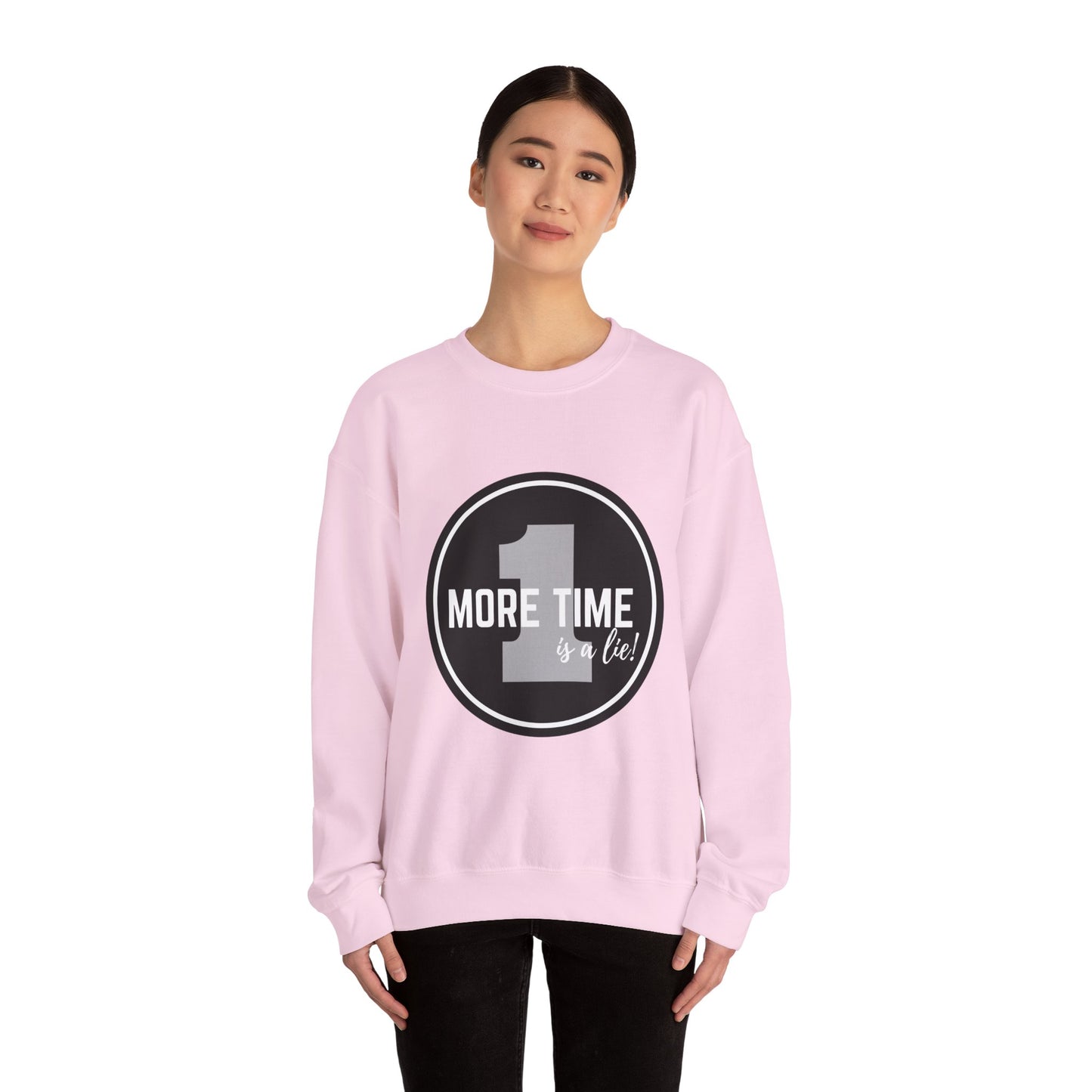 "One More Time Is a Lie." Unisex Heavy Blend Crewneck Sweatshirt – Bold Emblem Graphic Dance Teacher Quote Pullover for Dancers & Studio Life