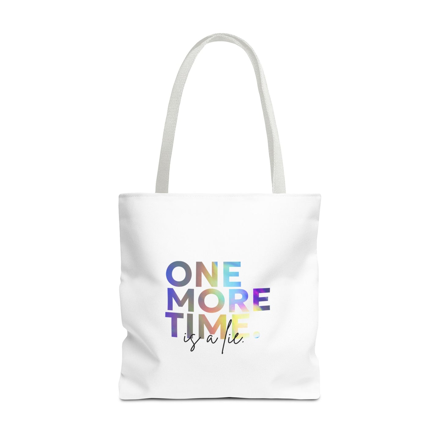 "One More Time Is a Lie" Dance Quote Canvas Tote Bag – Funny Colorful Text Graphic Dance Bag for Rehearsals, Studio & Everyday Use