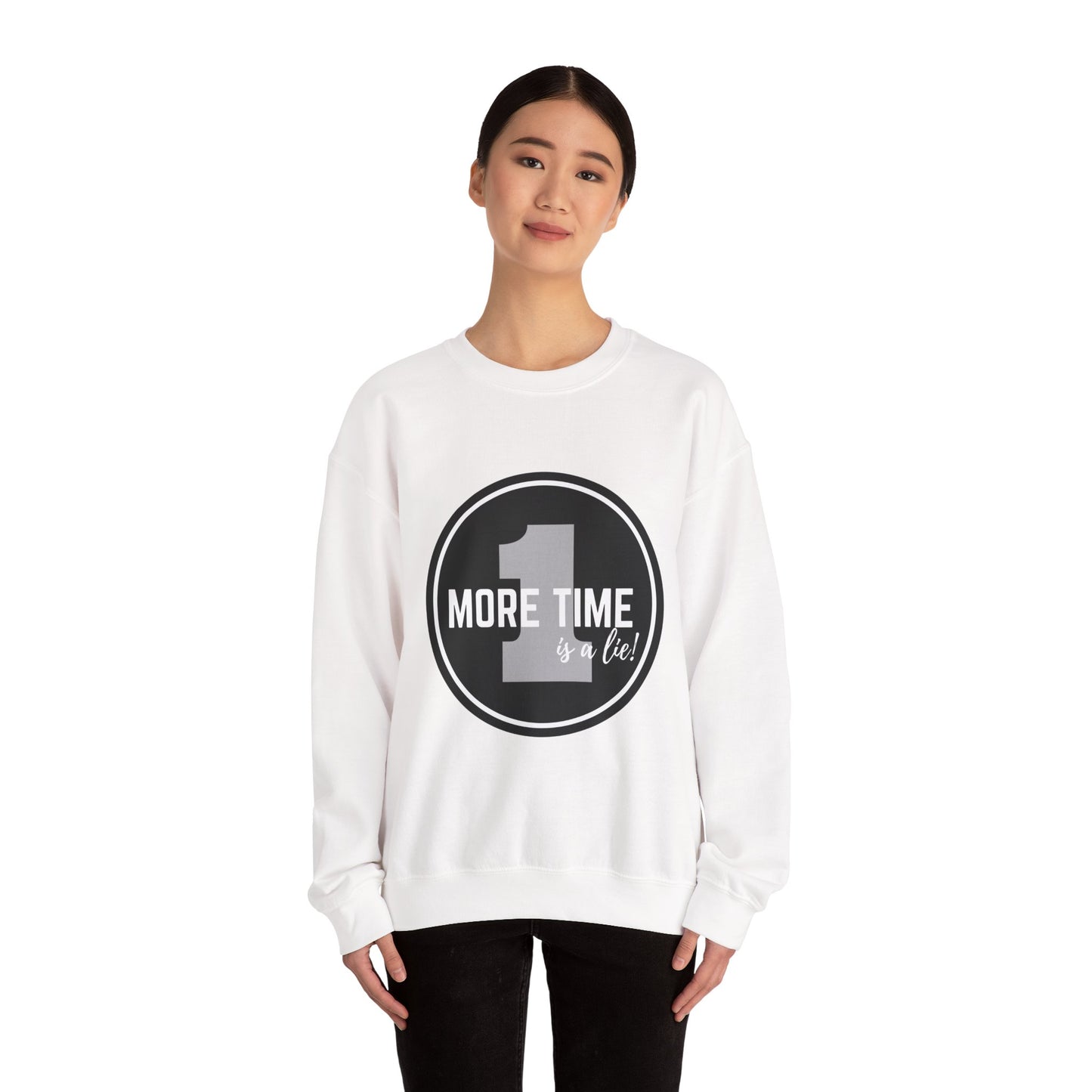 "One More Time Is a Lie." Unisex Heavy Blend Crewneck Sweatshirt – Bold Emblem Graphic Dance Teacher Quote Pullover for Dancers & Studio Life